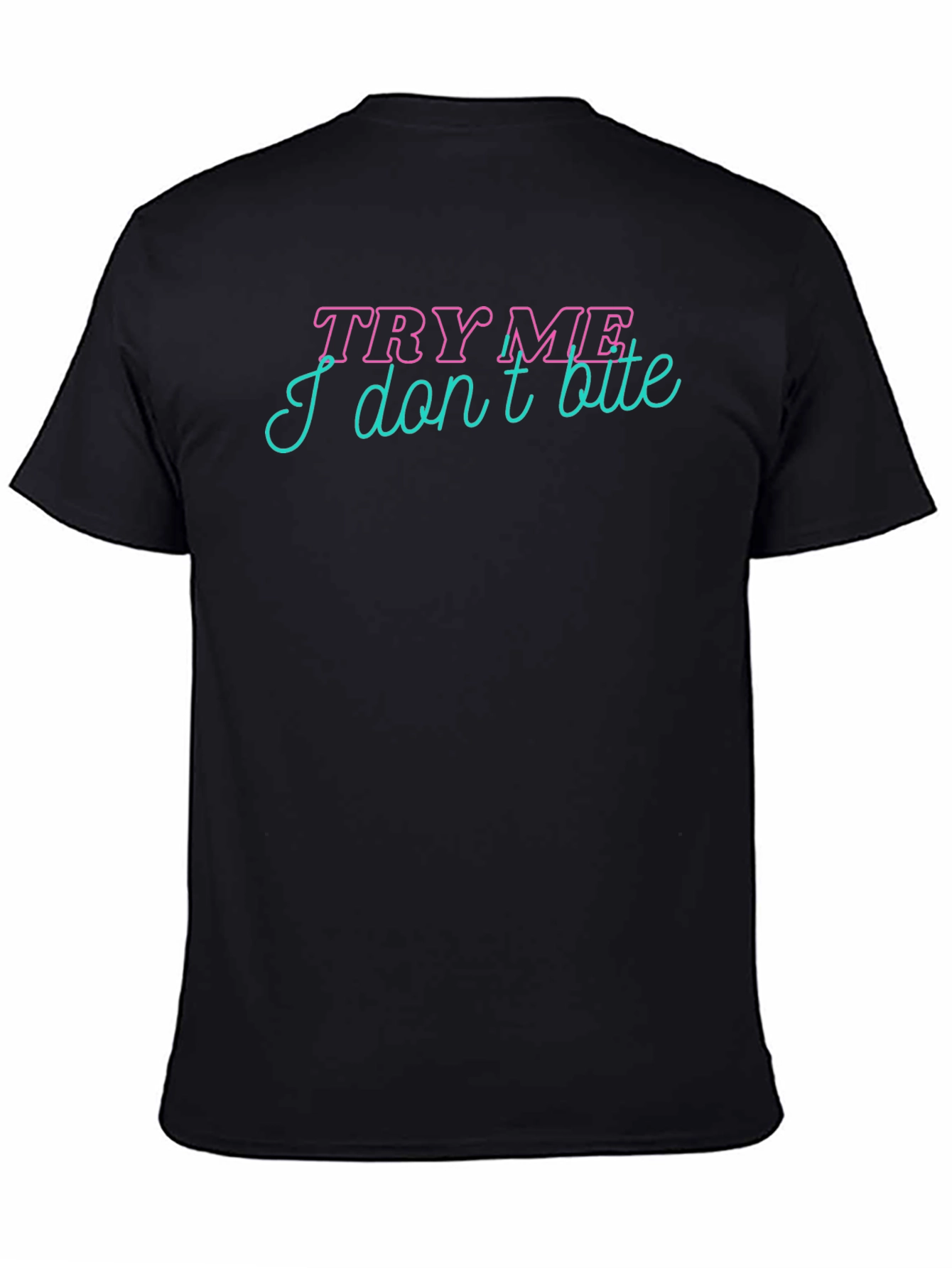 Try Me I Dont Bite Black Graphic Tee