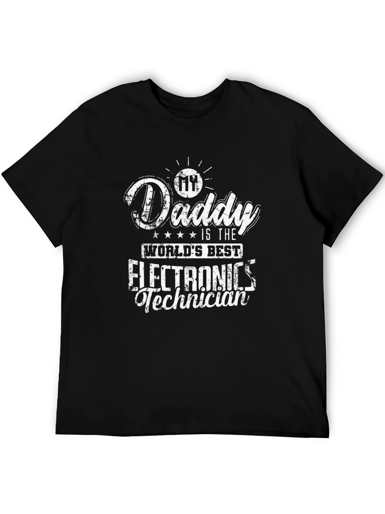 Daddys Worlds Best Electronics Technician T-Shirt