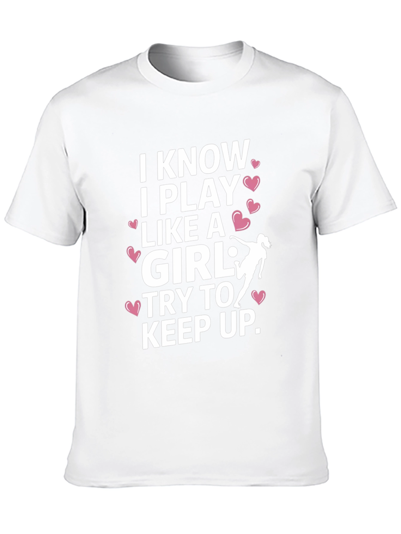 I Know I Play Like A Girl T-Shirt