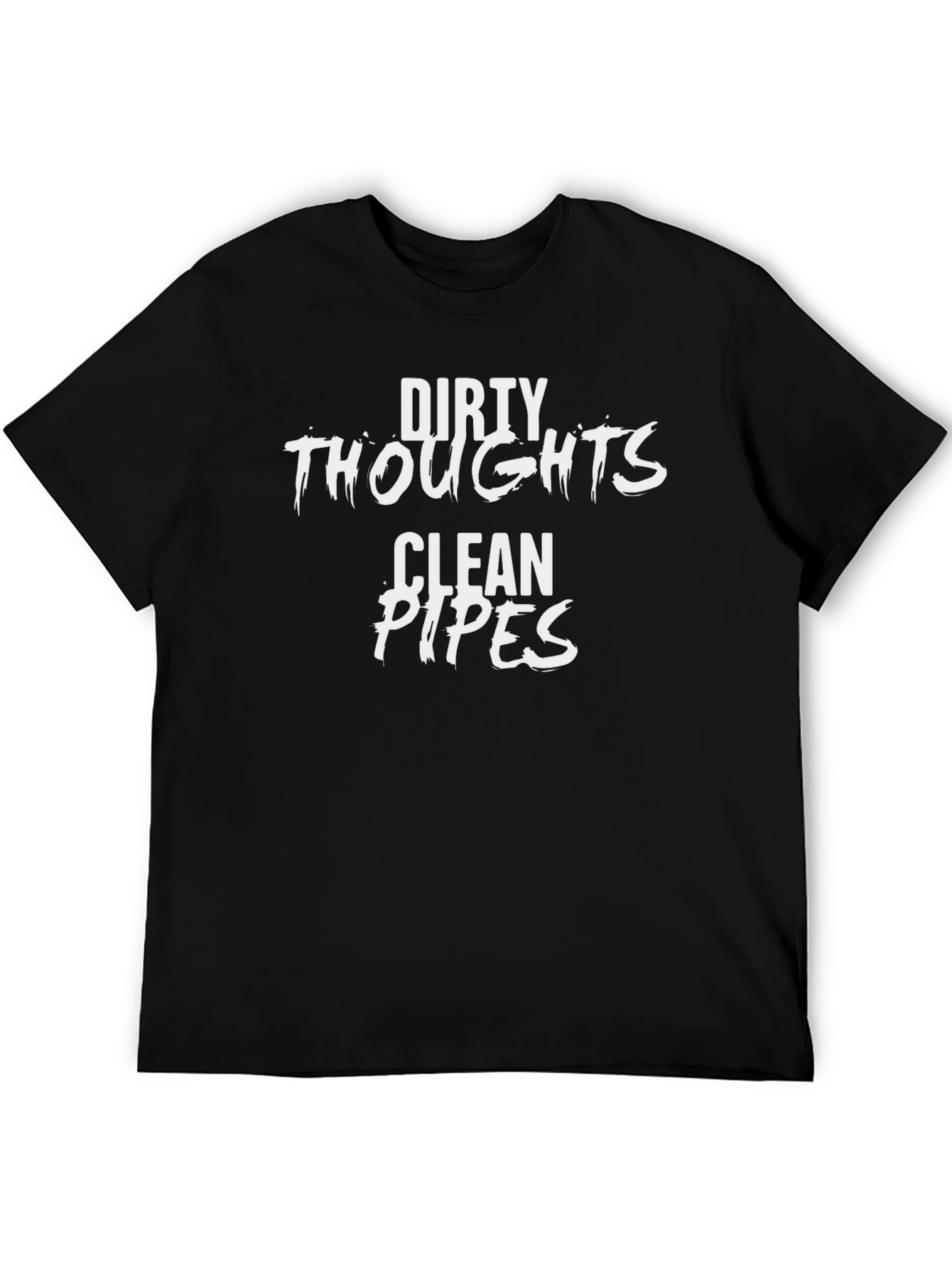 Dirty Thoughts Clean Pipes Black Graphic Tee