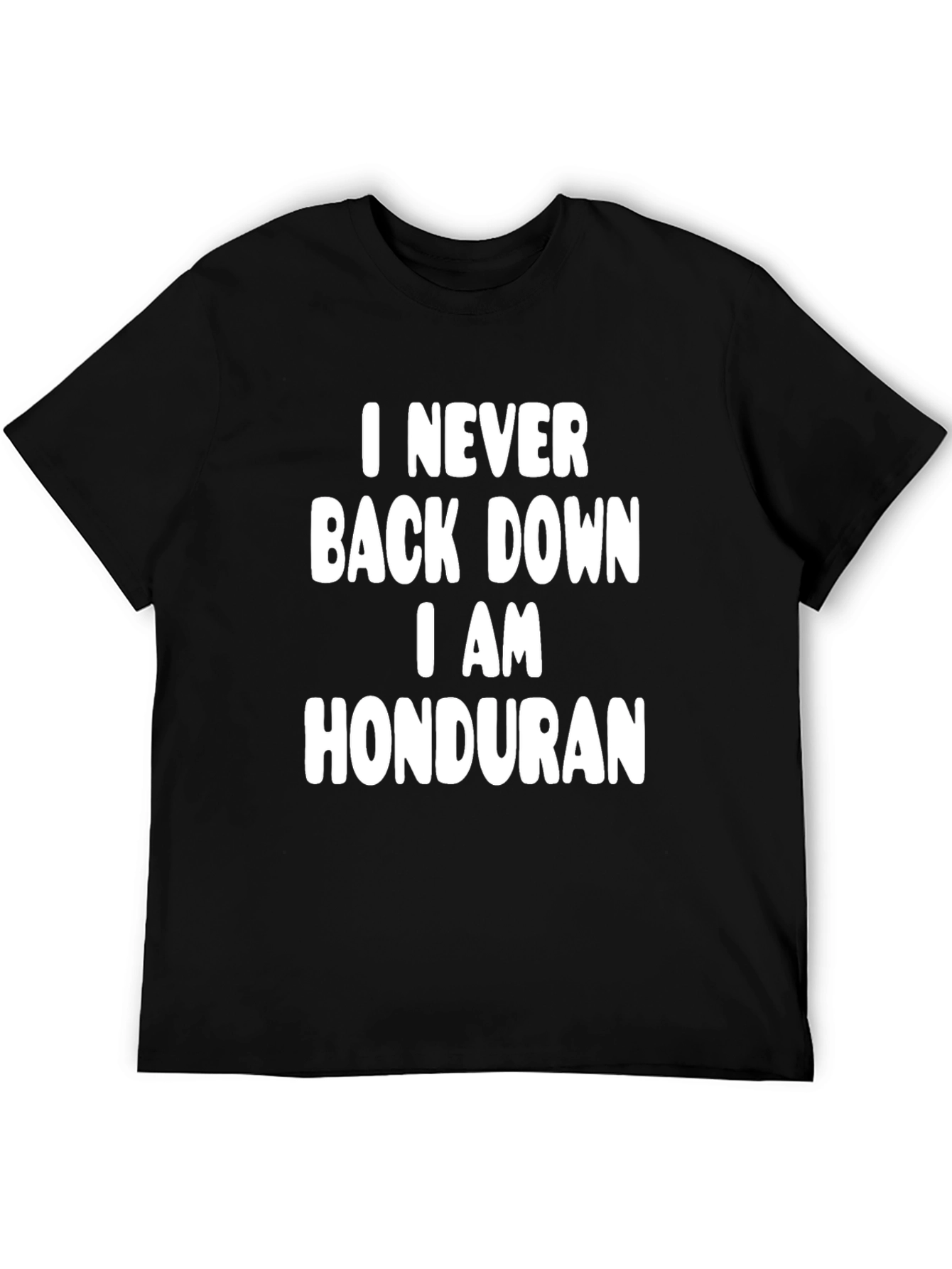 I Never Back Down Honduran T-Shirt