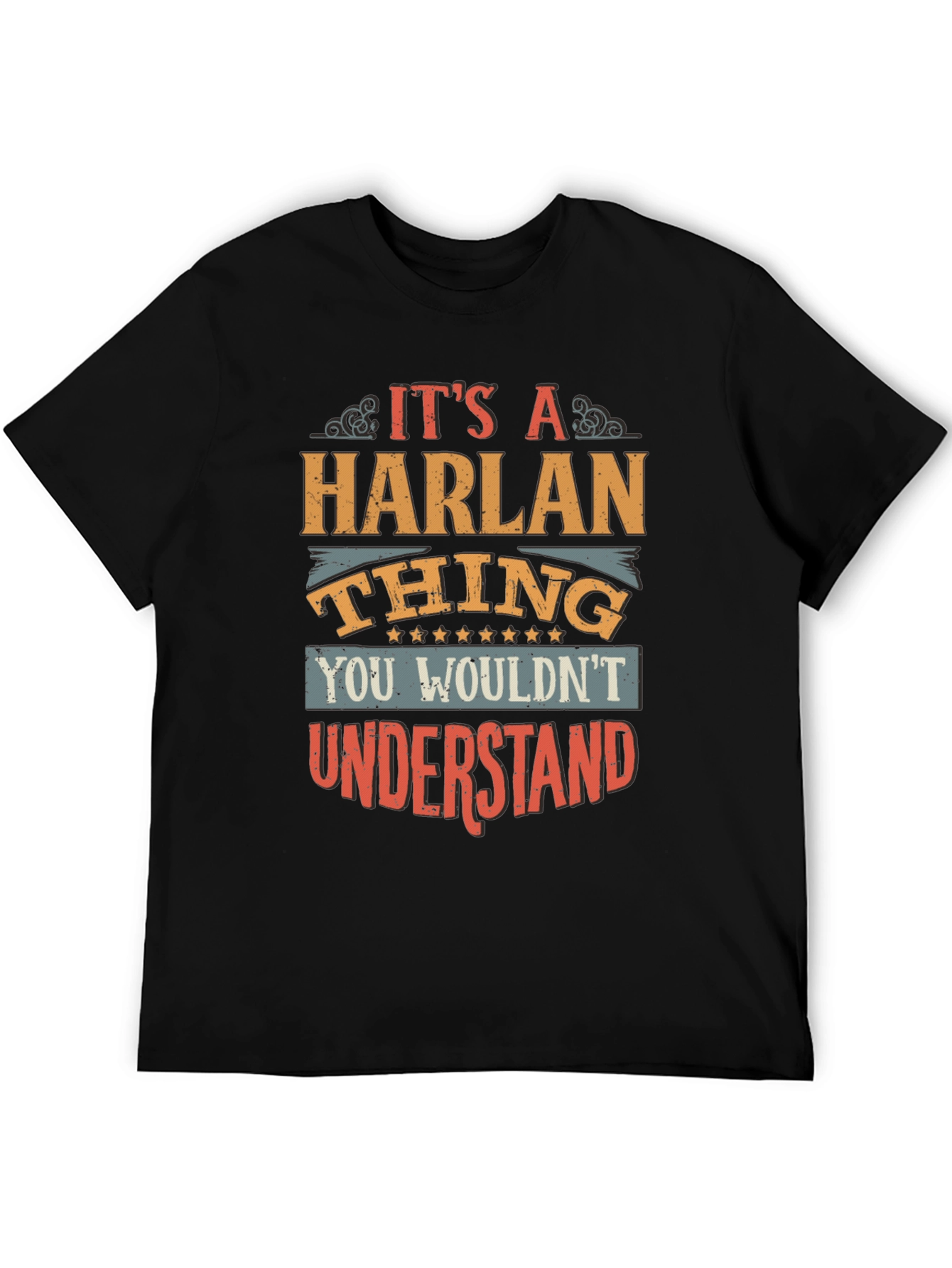 Its a Harlan Thing Funny T-Shirt