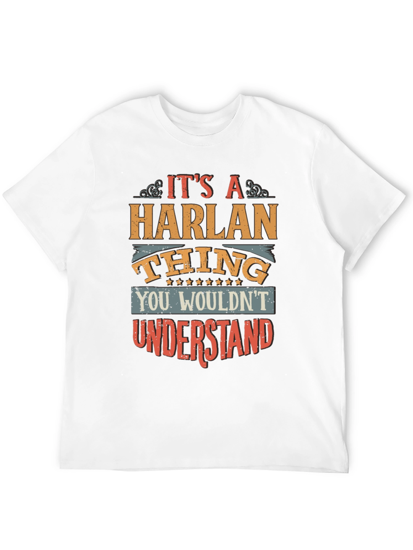 Its a Harlan Thing Funny T-Shirt