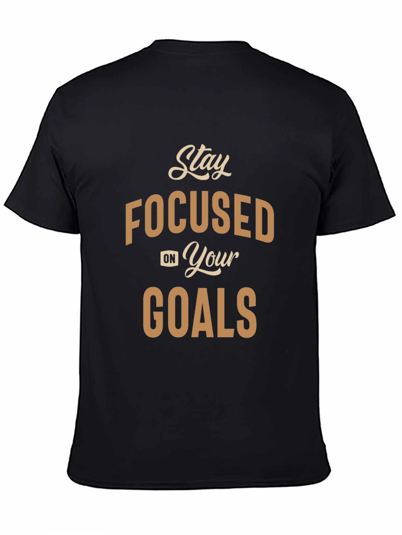 Stay Focused Goals T-Shirt - Motivational Graphic Tee
