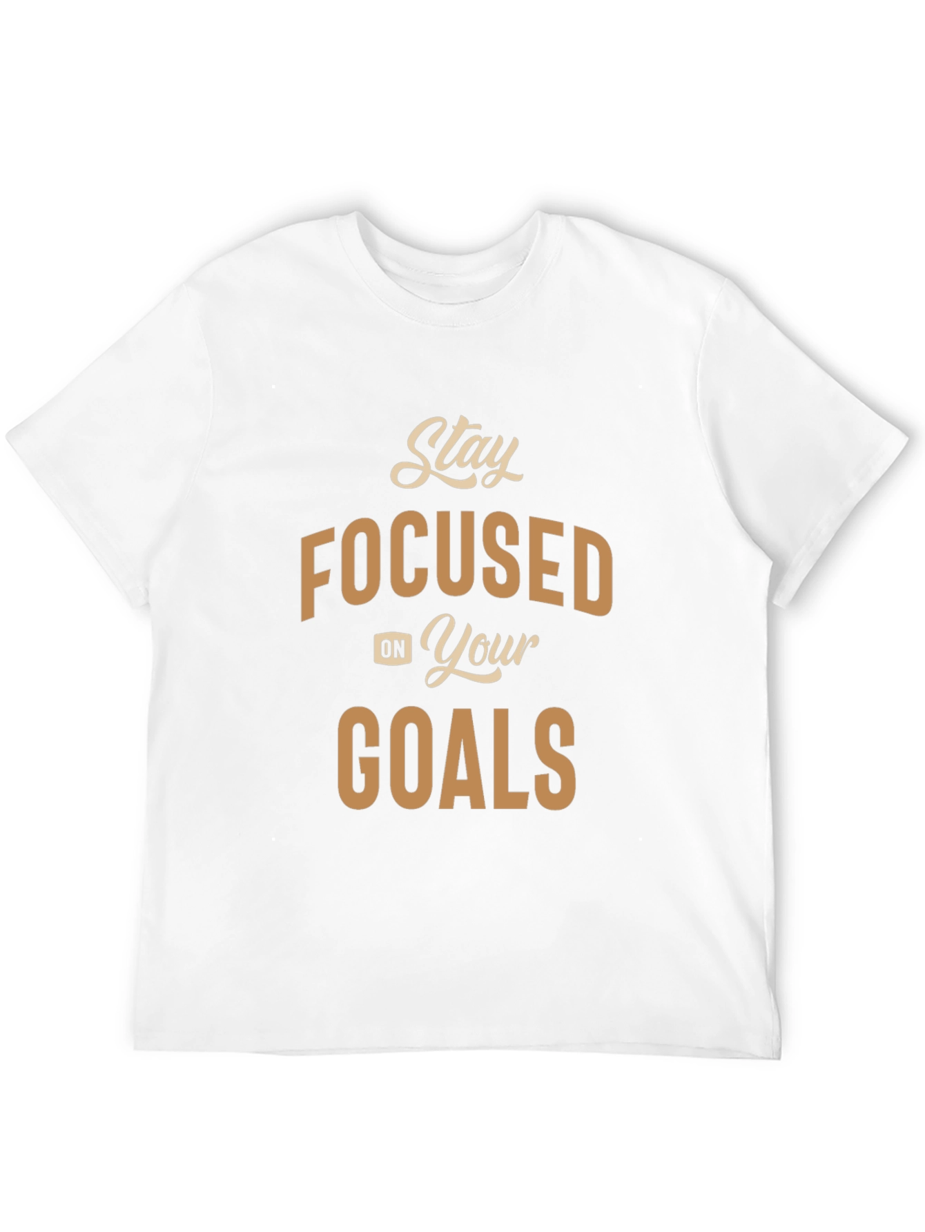 Stay Focused Goals T-Shirt - Motivational Graphic Tee