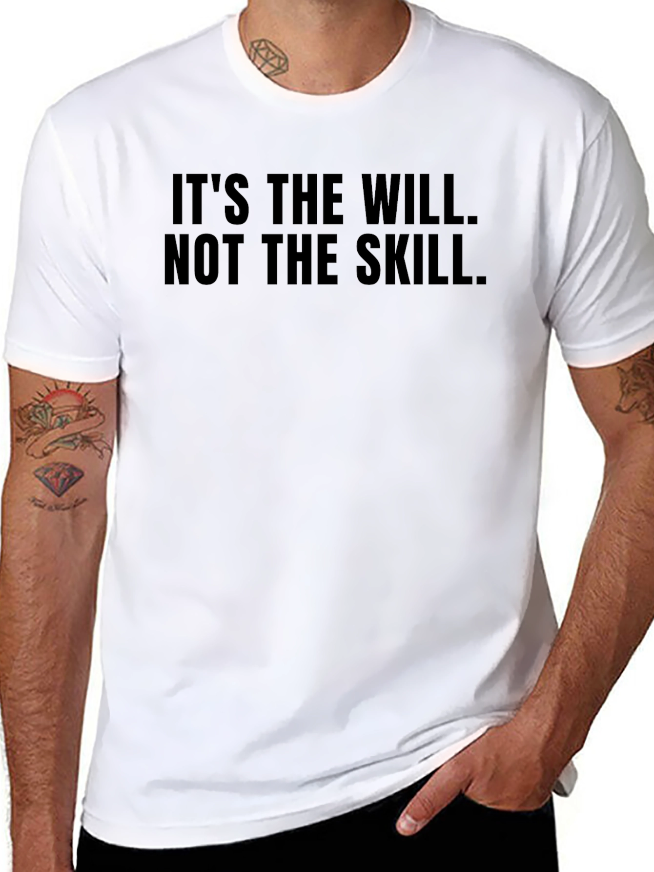 Its The Will Not The Skill Black T-Shirt