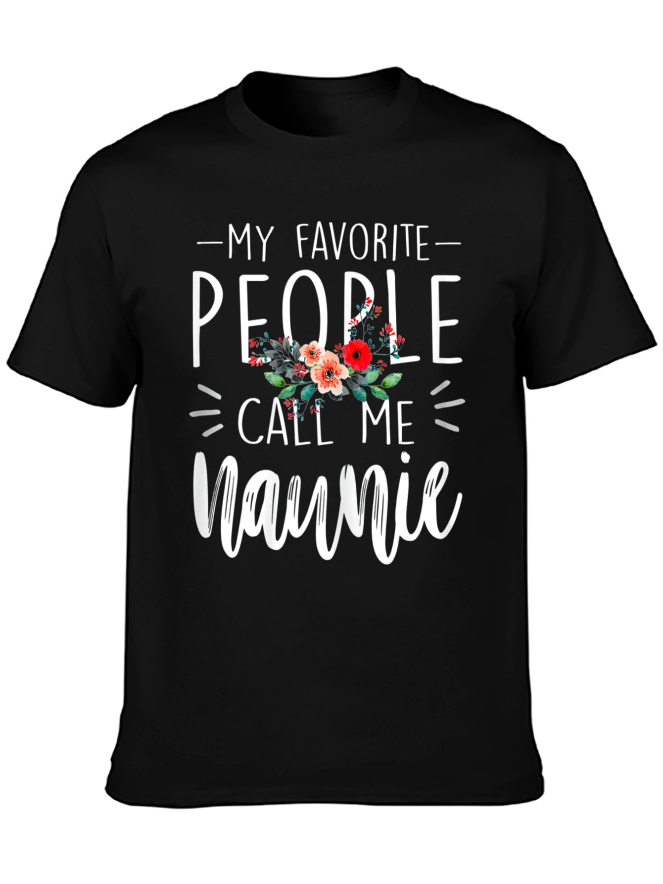 My Favorite People Call Me Naunie Graphic Tee