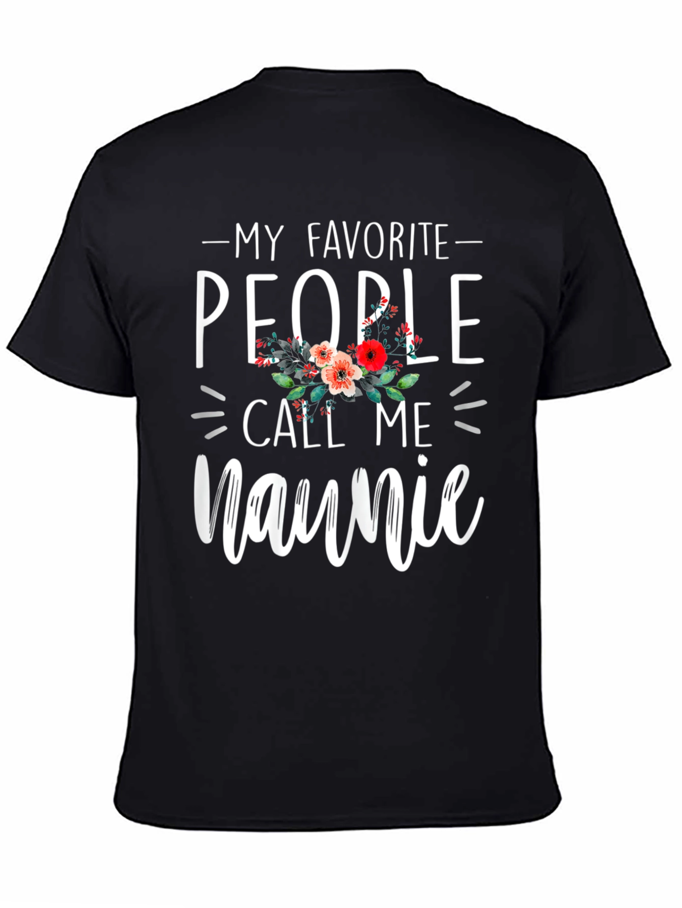 My Favorite People Call Me Naunie Graphic Tee