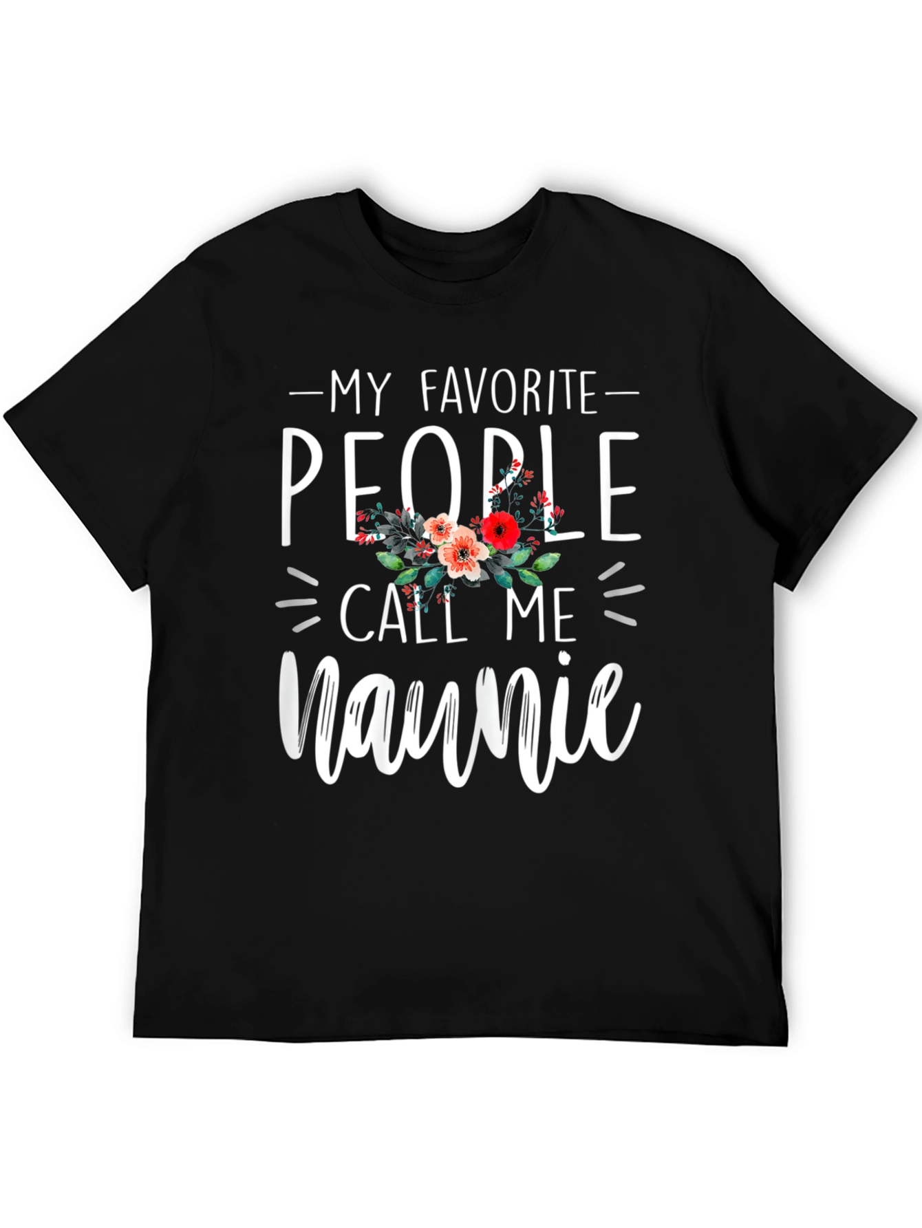 My Favorite People Call Me Naunie Graphic Tee