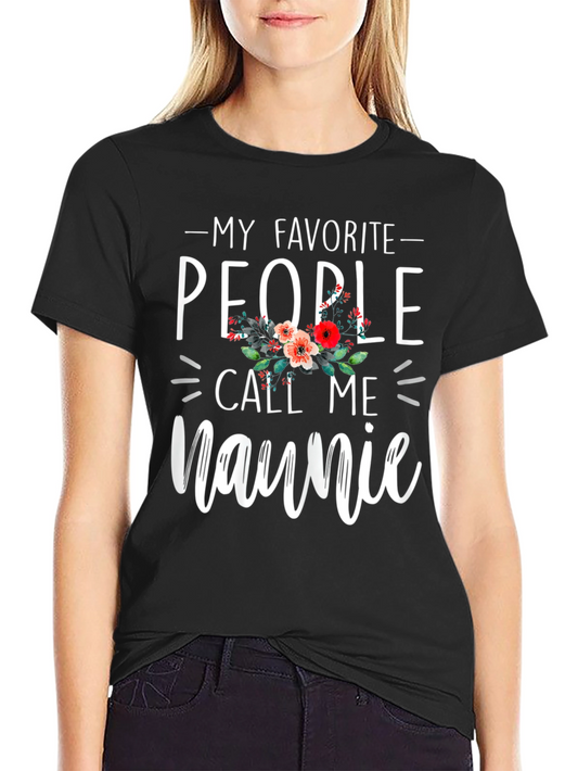 My Favorite People Call Me Naunie Graphic Tee