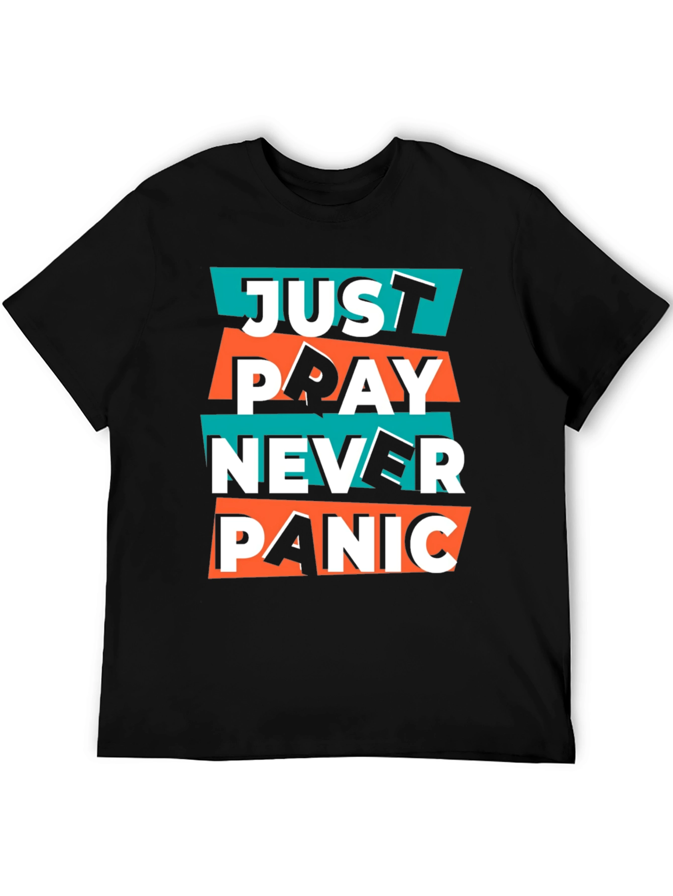 Just Pray Never Panic Graphic T-Shirt