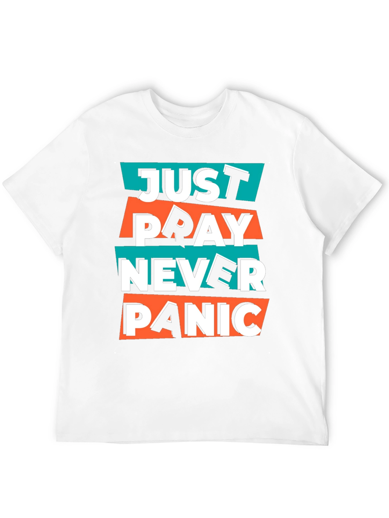 Just Pray Never Panic Graphic T-Shirt