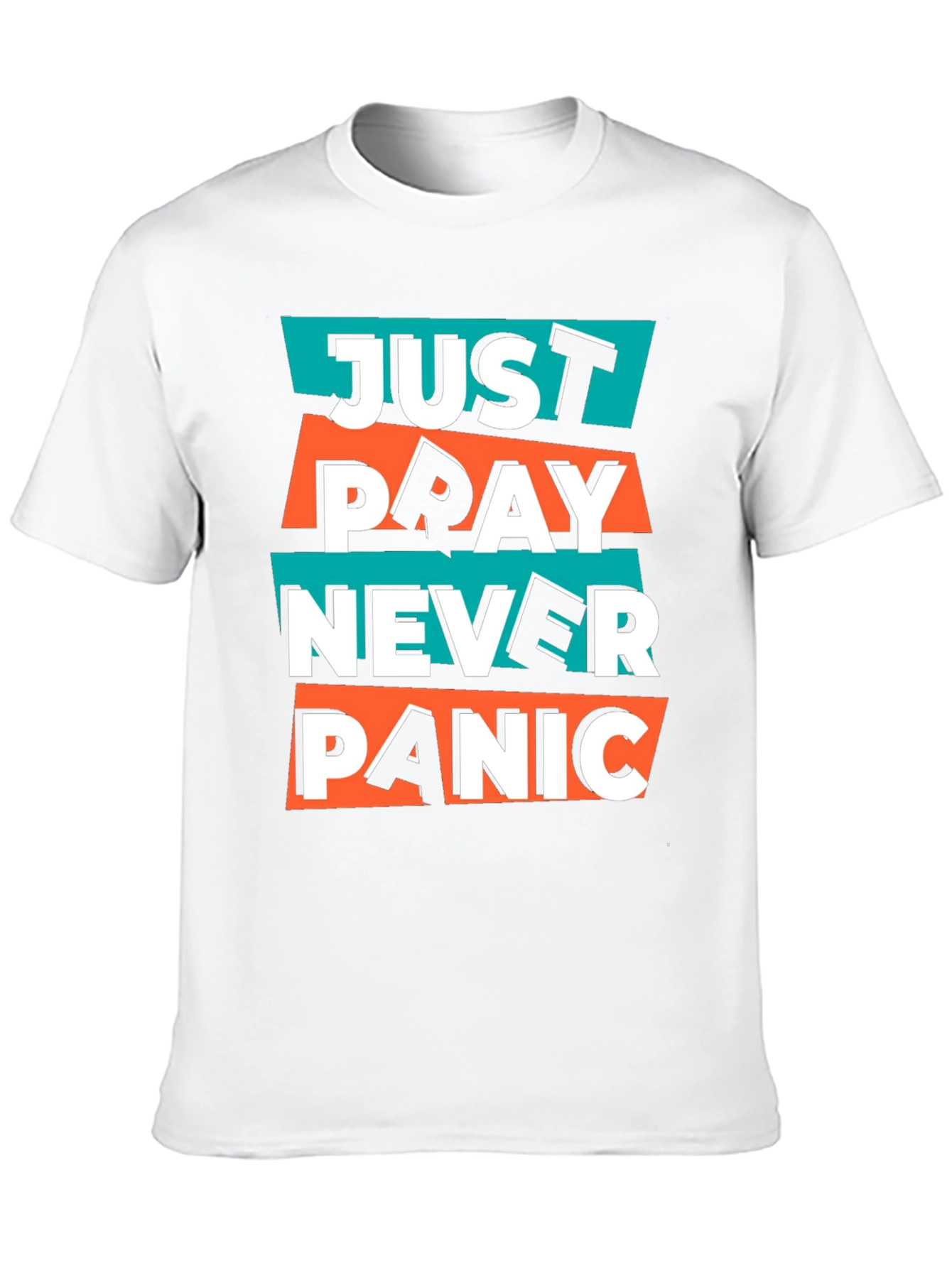 Just Pray Never Panic Graphic T-Shirt