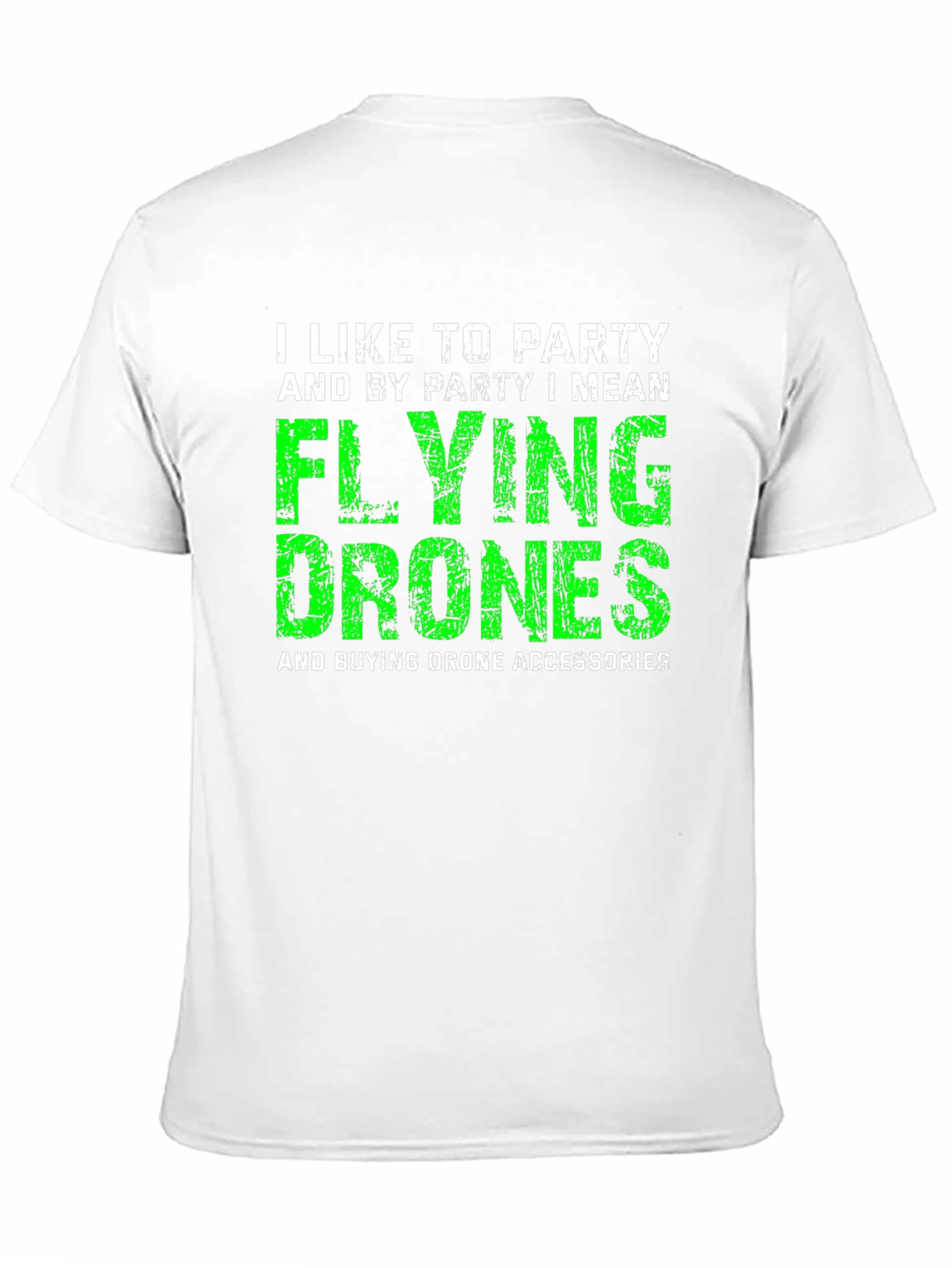 I Like to Party Flying Drones T-Shirt