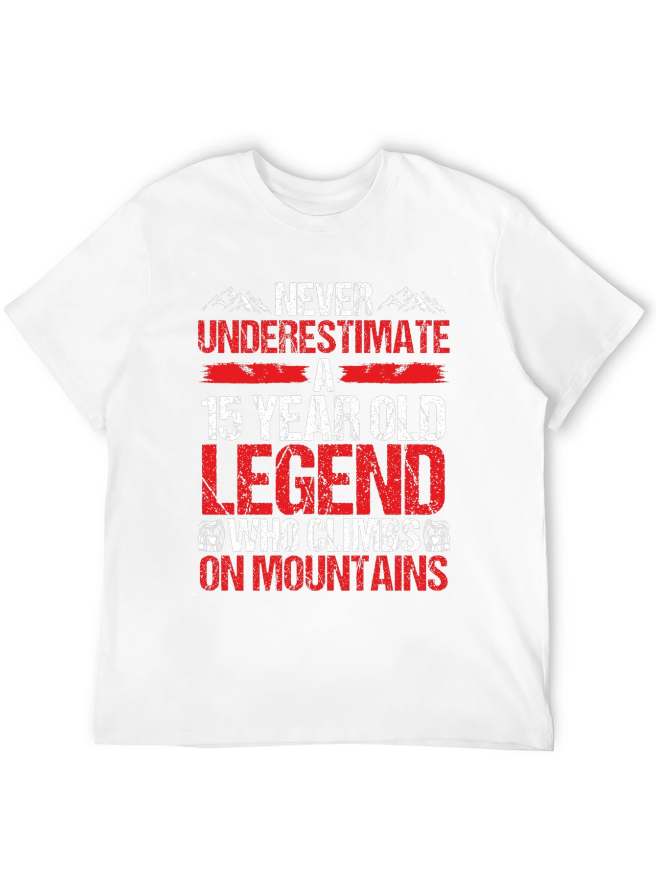 15 Year Old Legend Climbs Mountains T-Shirt