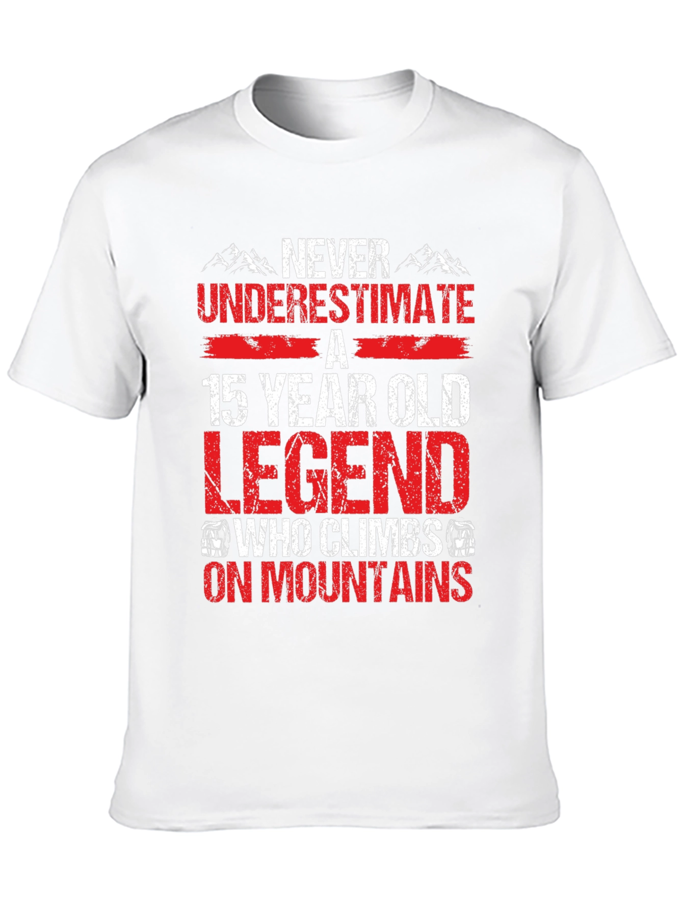 15 Year Old Legend Climbs Mountains T-Shirt