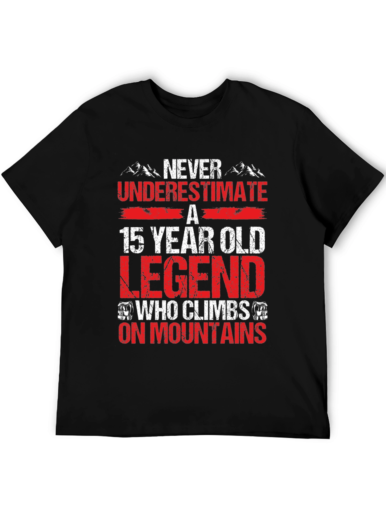 15 Year Old Legend Climbs Mountains T-Shirt