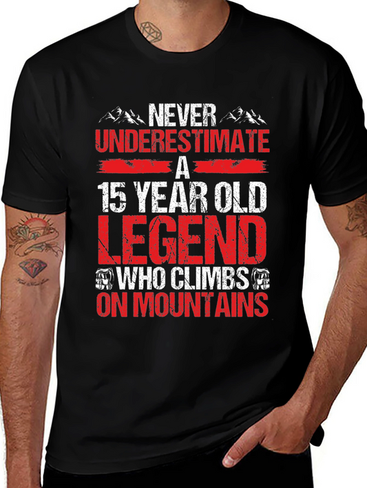 15 Year Old Legend Climbs Mountains T-Shirt