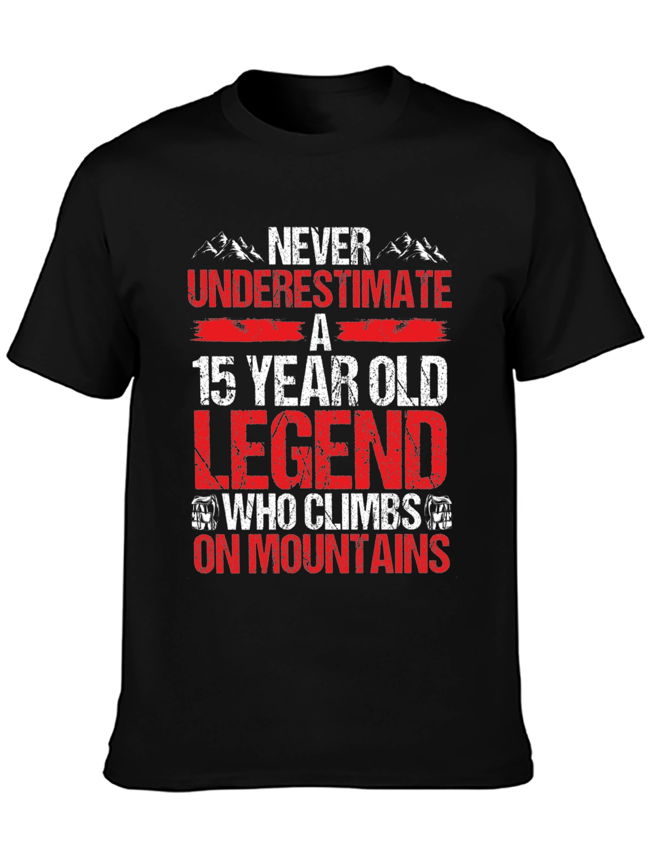 15 Year Old Legend Climbs Mountains T-Shirt