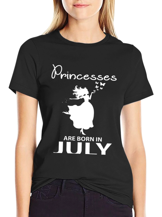 Princesses Are Born in July Black T-Shirt