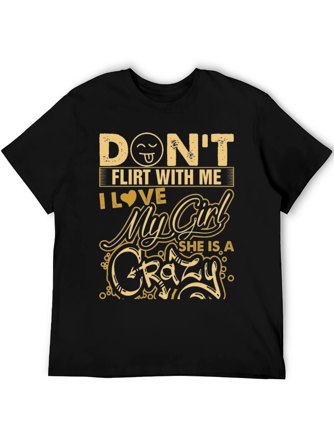 Dont Flirt With Me Crazy Girl Black T-Shirt