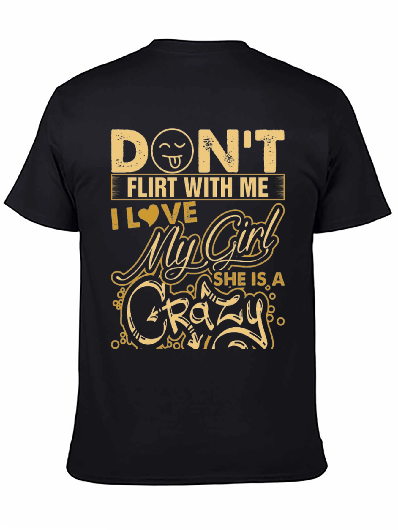 Dont Flirt With Me Crazy Girl Black T-Shirt