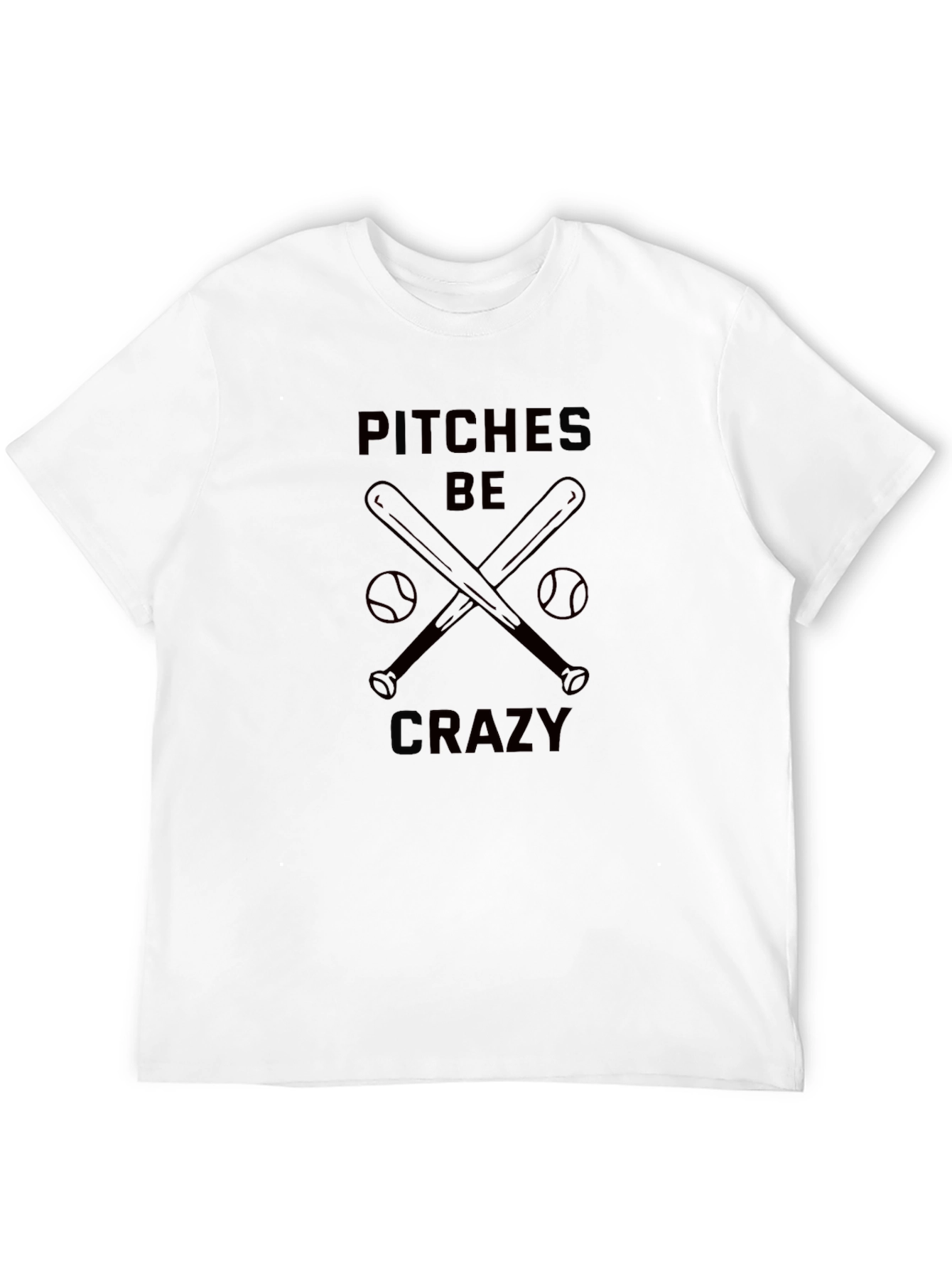 Pitches Be Crazy Baseball T-Shirt