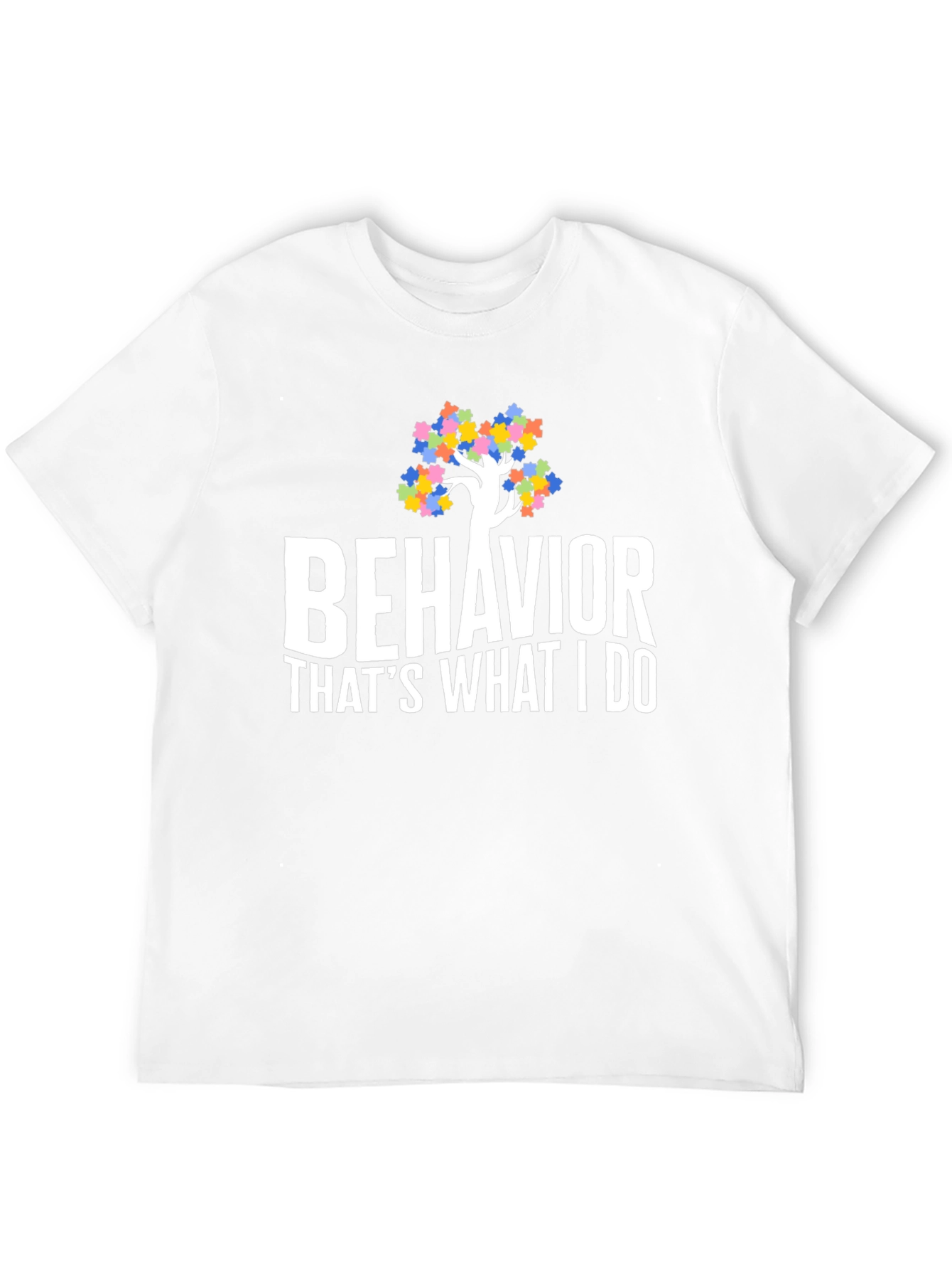 Behavior Thats What I Do Autism Awareness T-Shirt