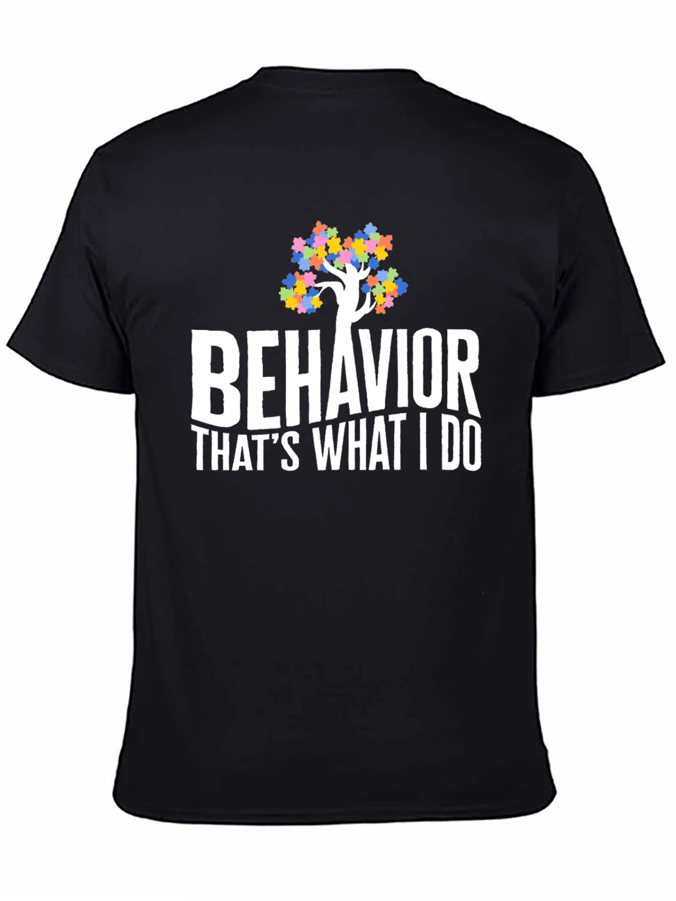 Behavior Thats What I Do Autism Awareness T-Shirt