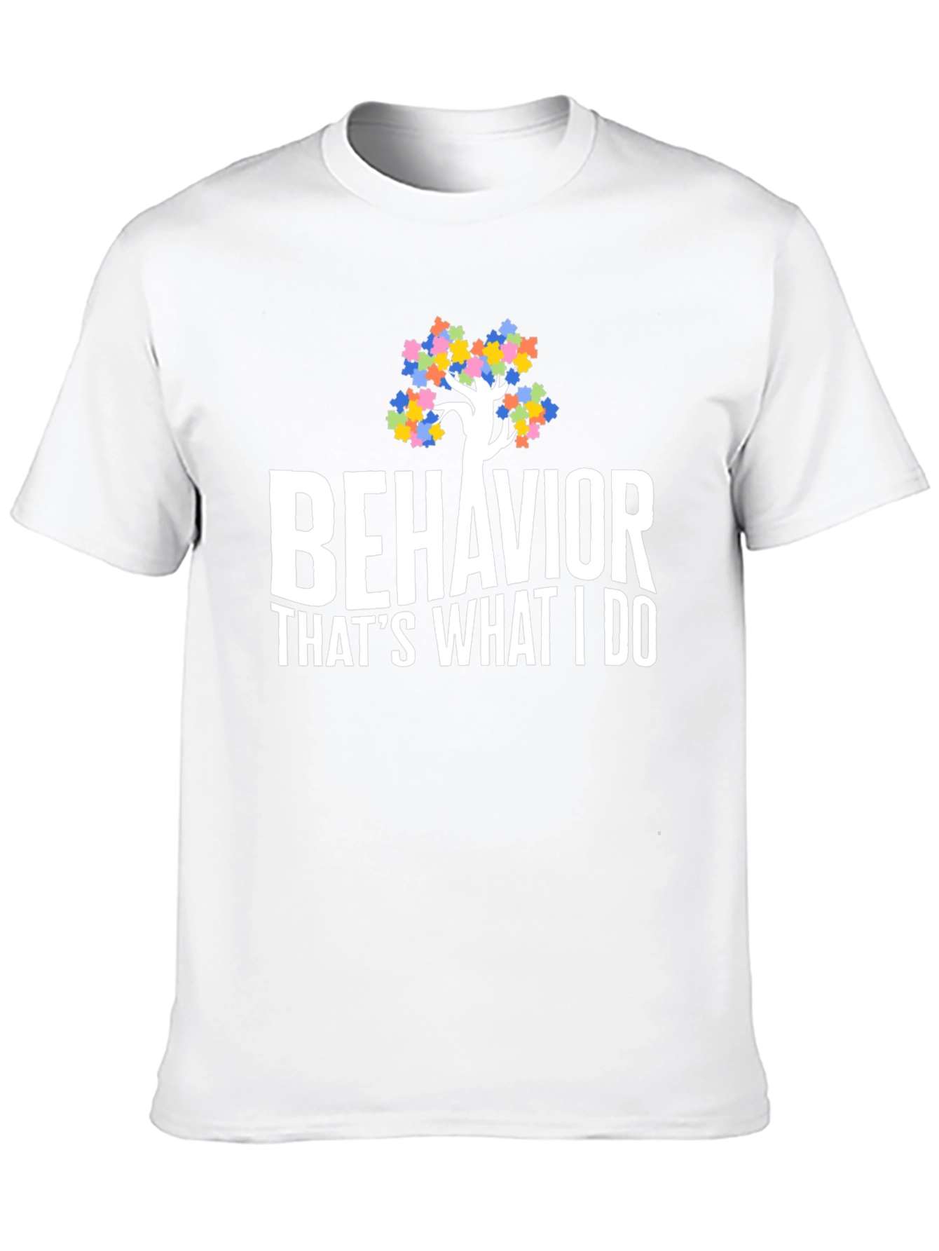 Behavior Thats What I Do Autism Awareness T-Shirt