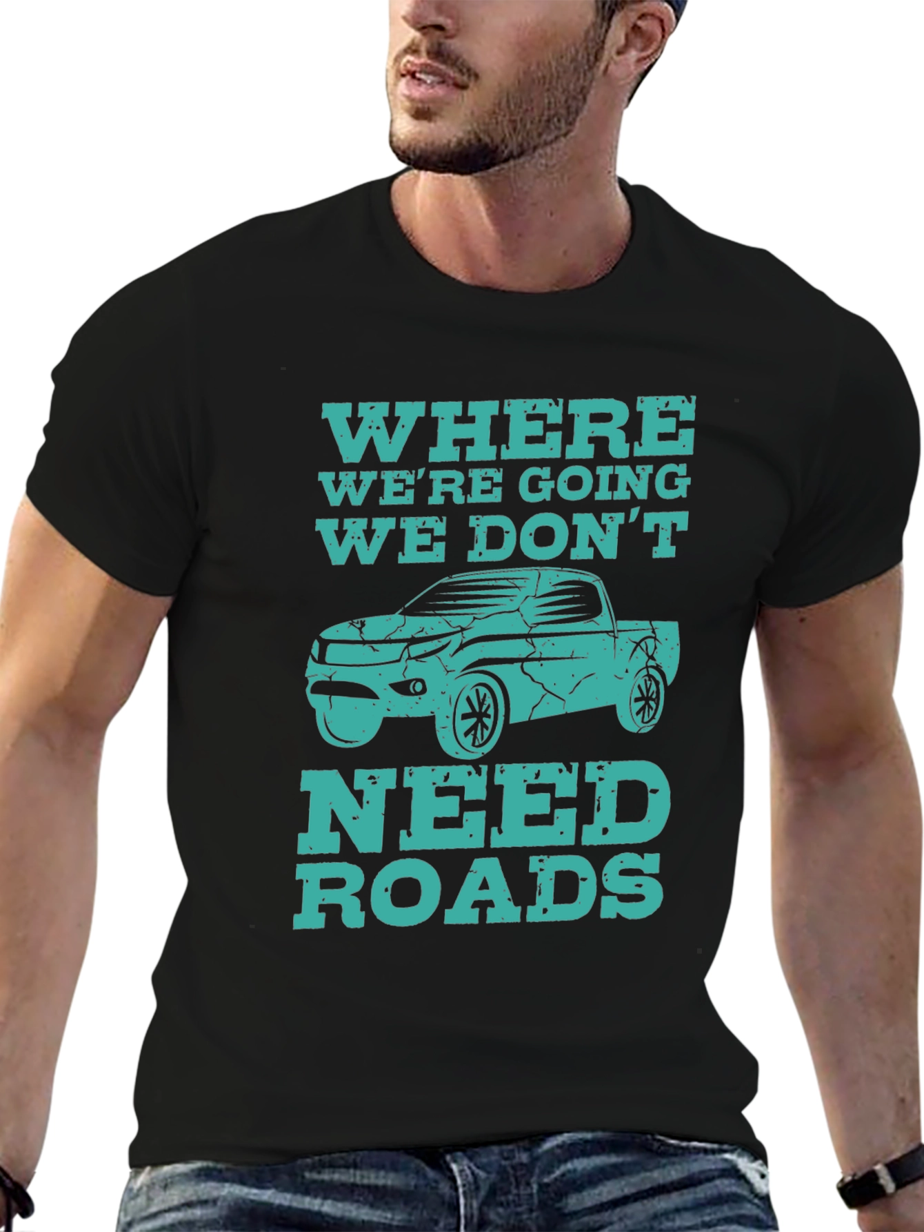 Off-Road Adventure T-Shirt - We Dont Need Roads