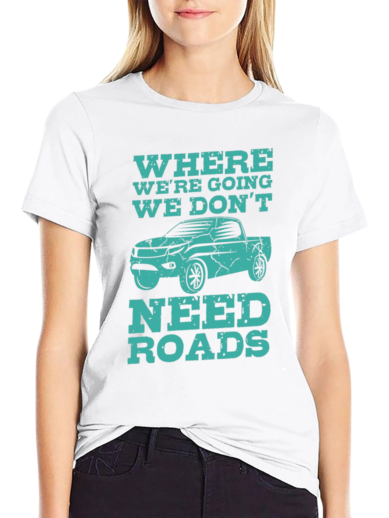 Off-Road Adventure T-Shirt - We Dont Need Roads