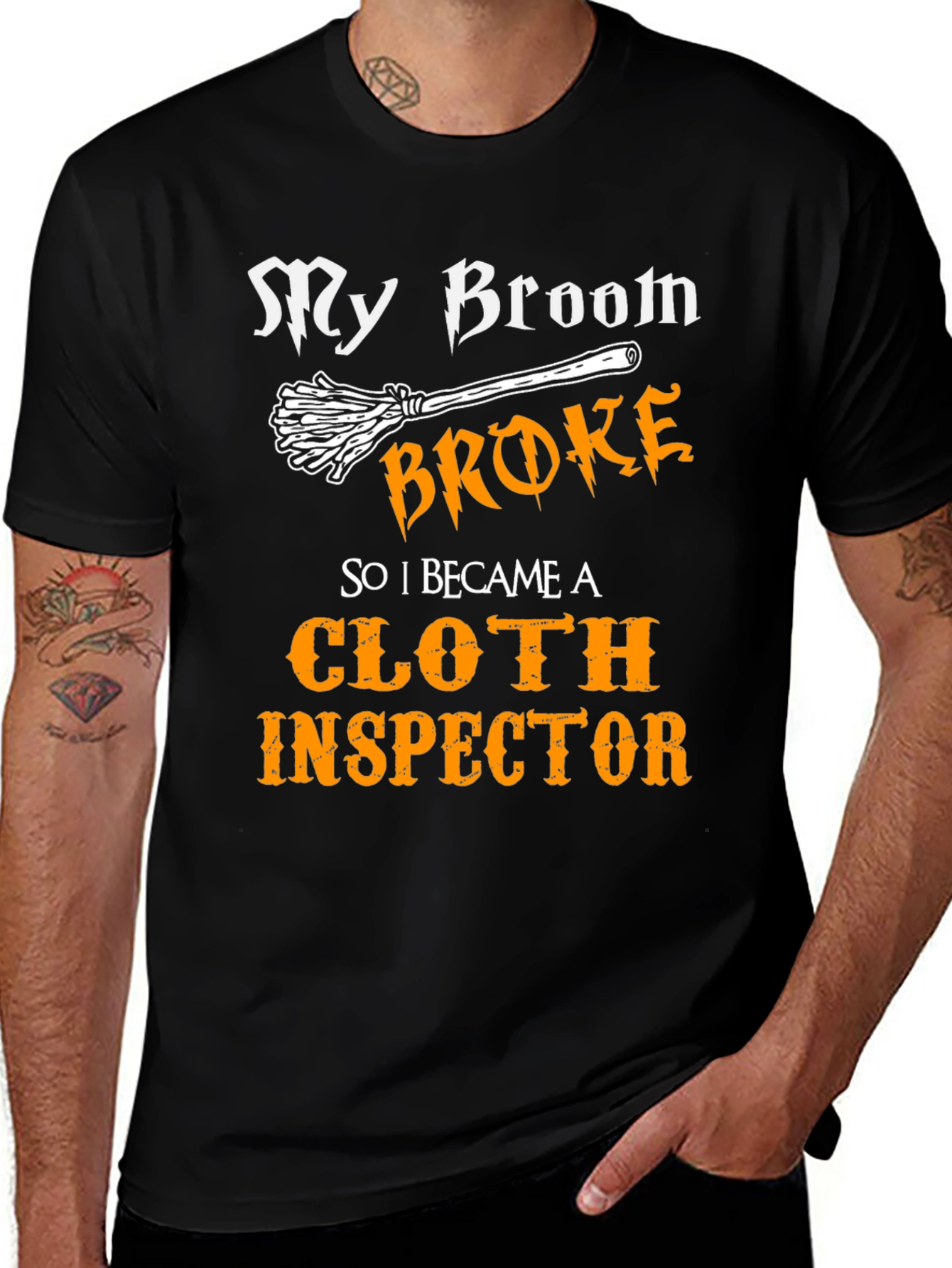 My Broom Broke Cloth Inspector T-Shirt
