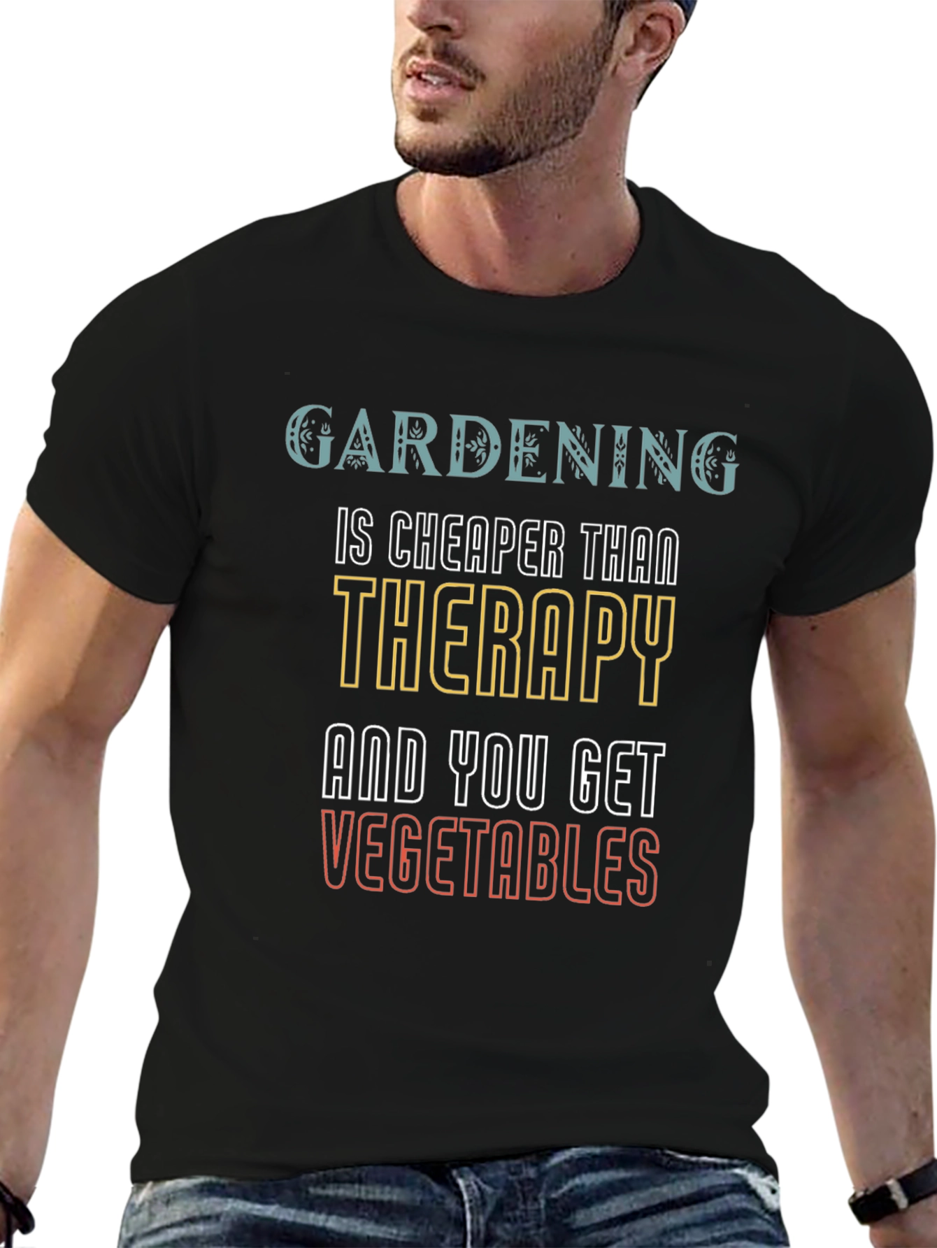 Gardening is Cheaper Than Therapy T-Shirt