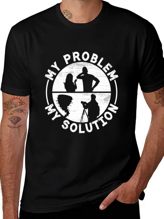 My Problem My Solution T-Shirt - Storm Chaser Tee