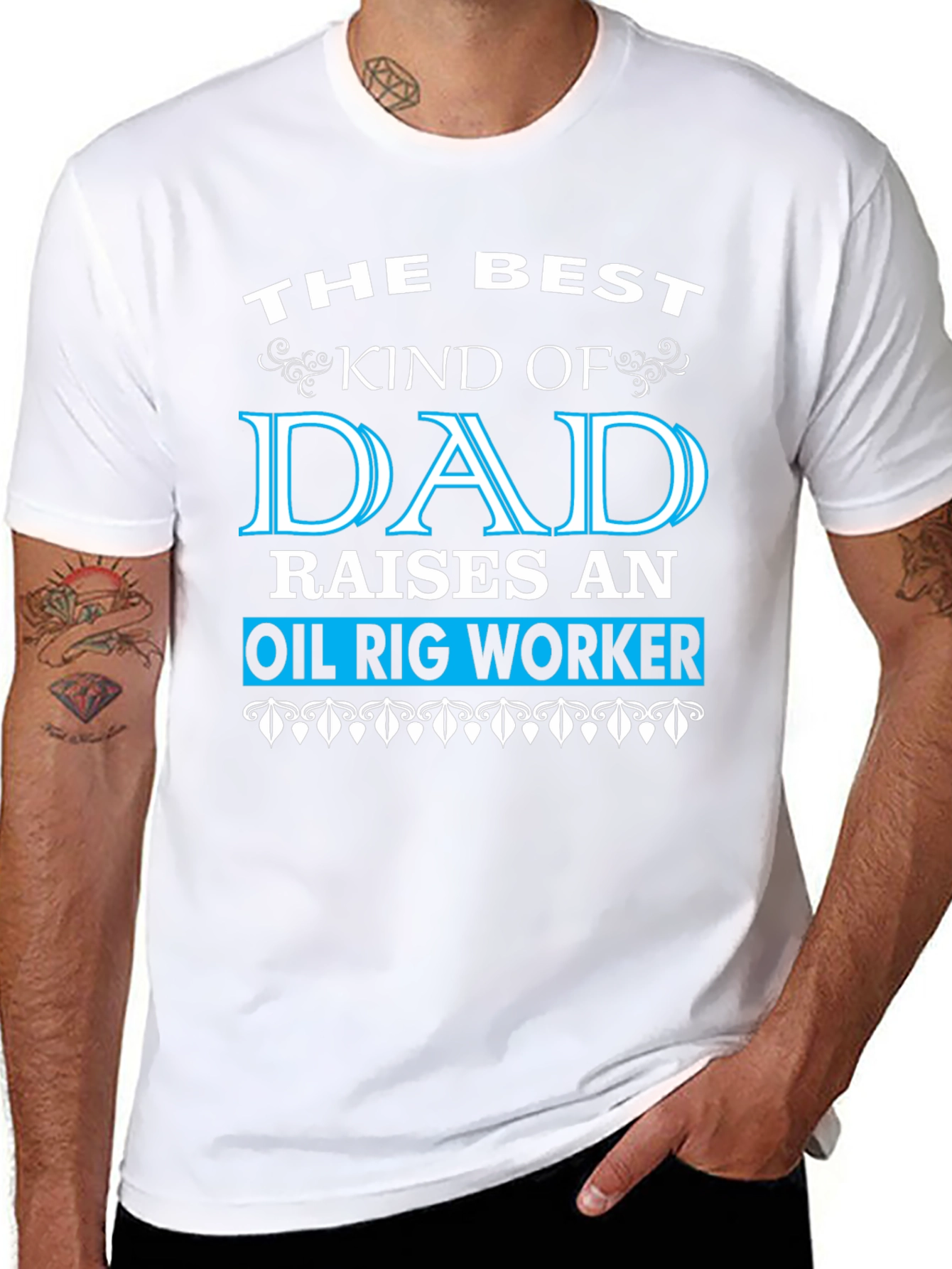 Best Dad Raises an Oil Rig Worker T-Shirt