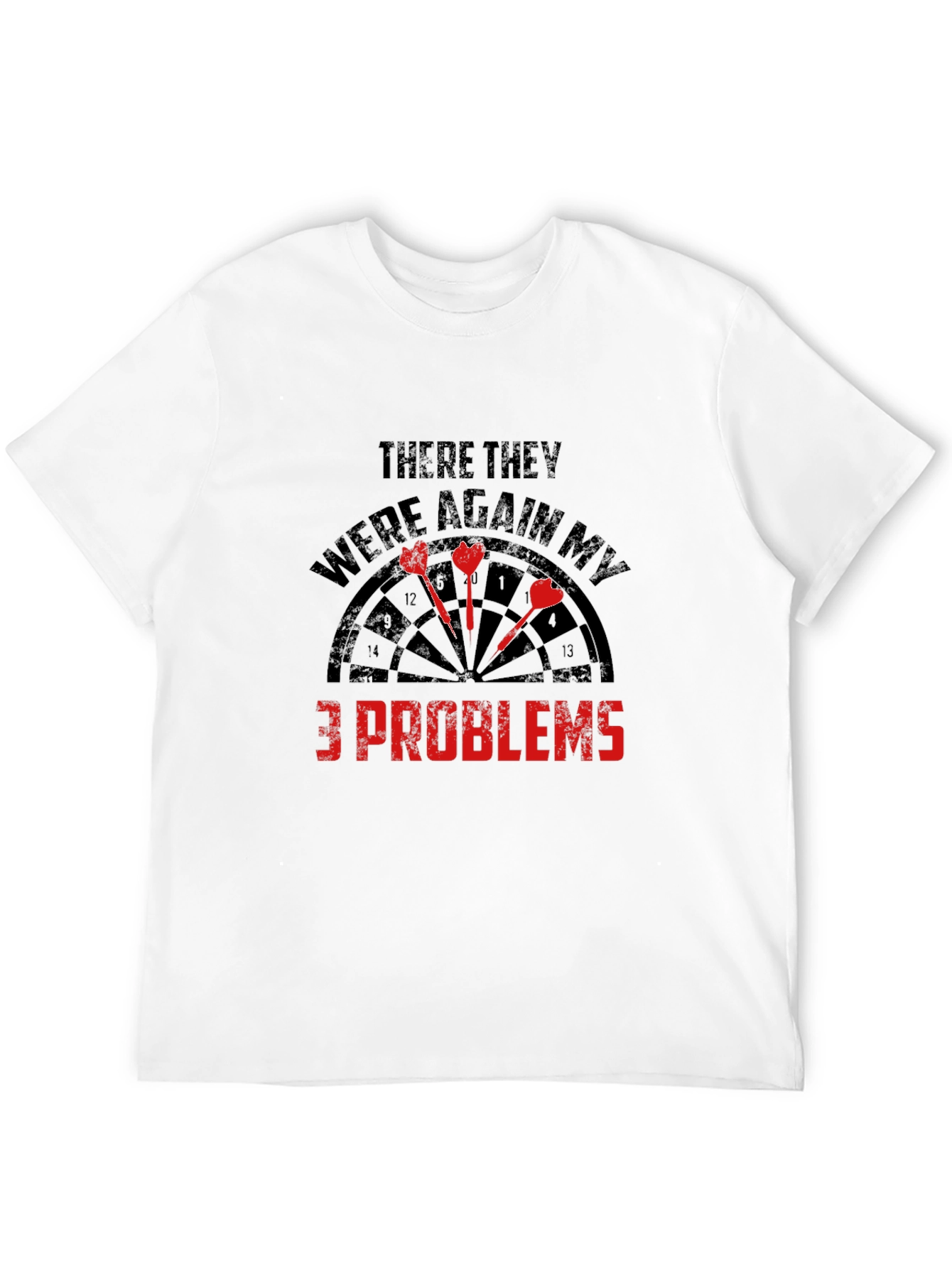 Darts 3 Problems Graphic Tee