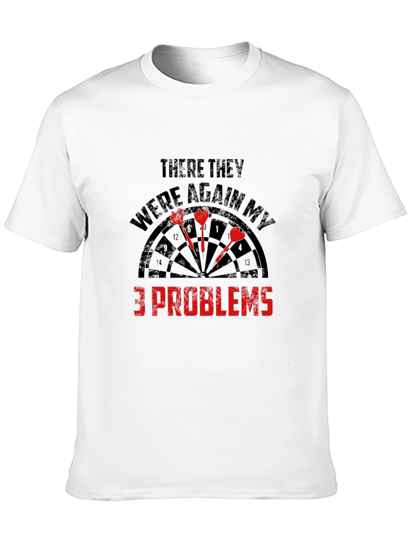 Darts 3 Problems Graphic Tee