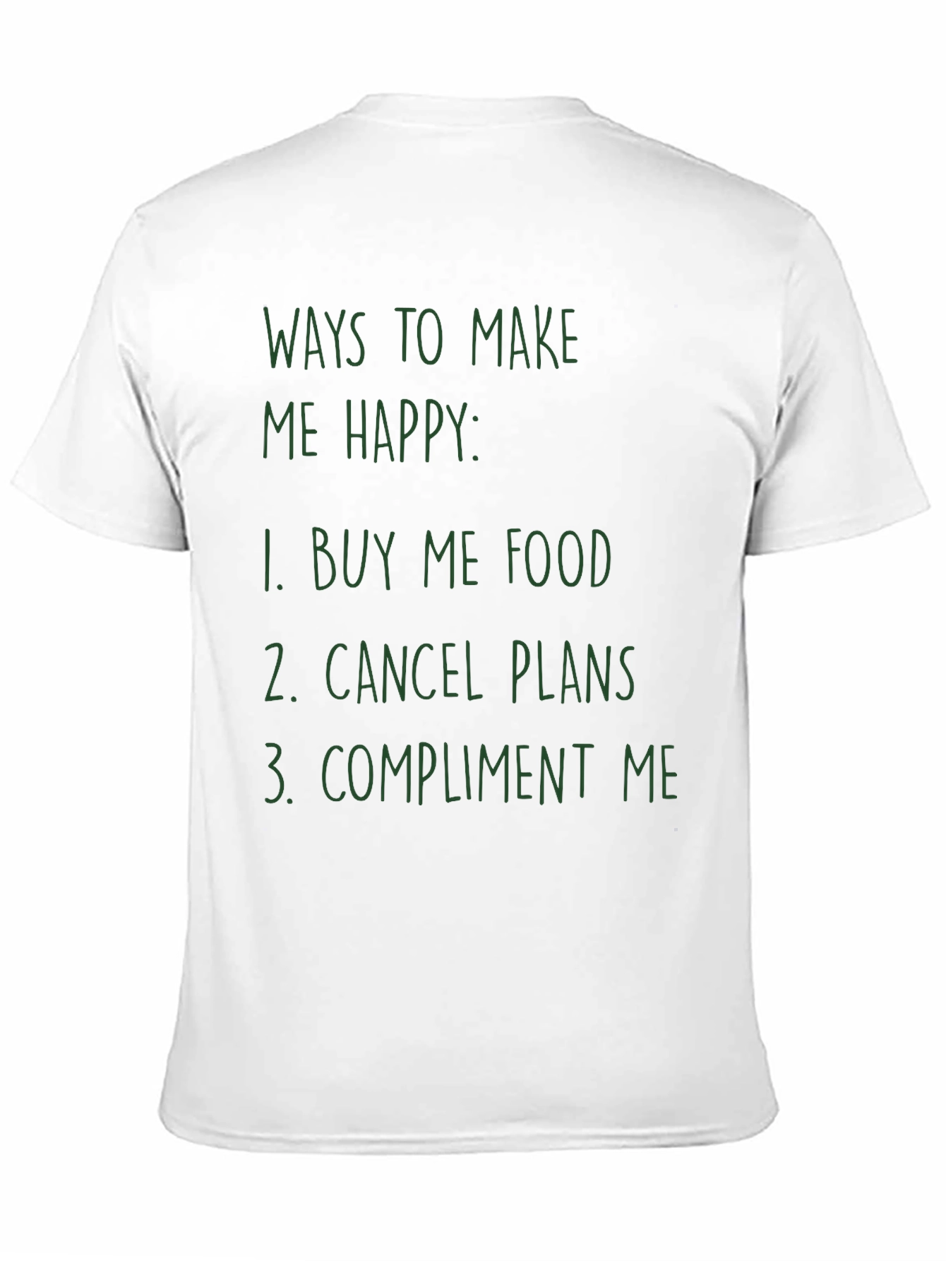 Funny Ways to Make Me Happy Graphic Tee