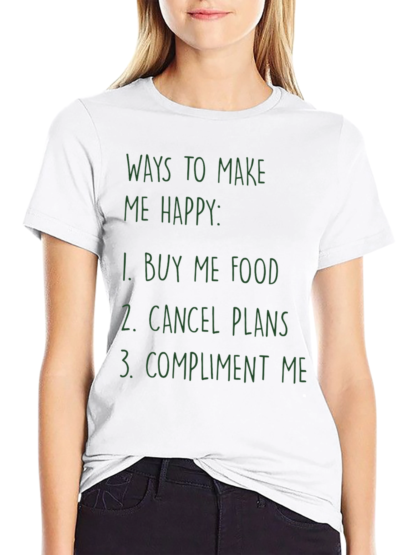 Funny Ways to Make Me Happy Graphic Tee