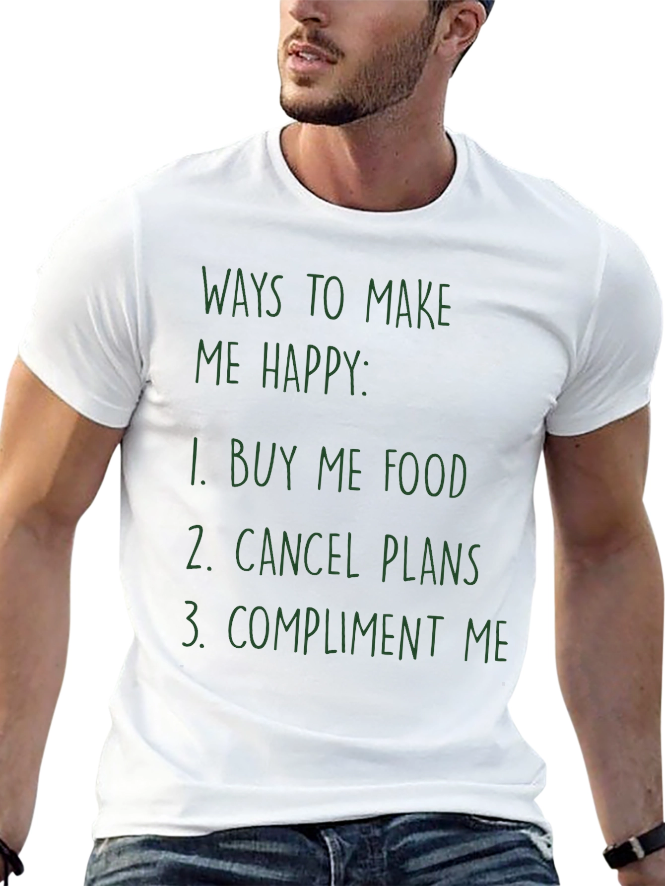 Funny Ways to Make Me Happy Graphic Tee