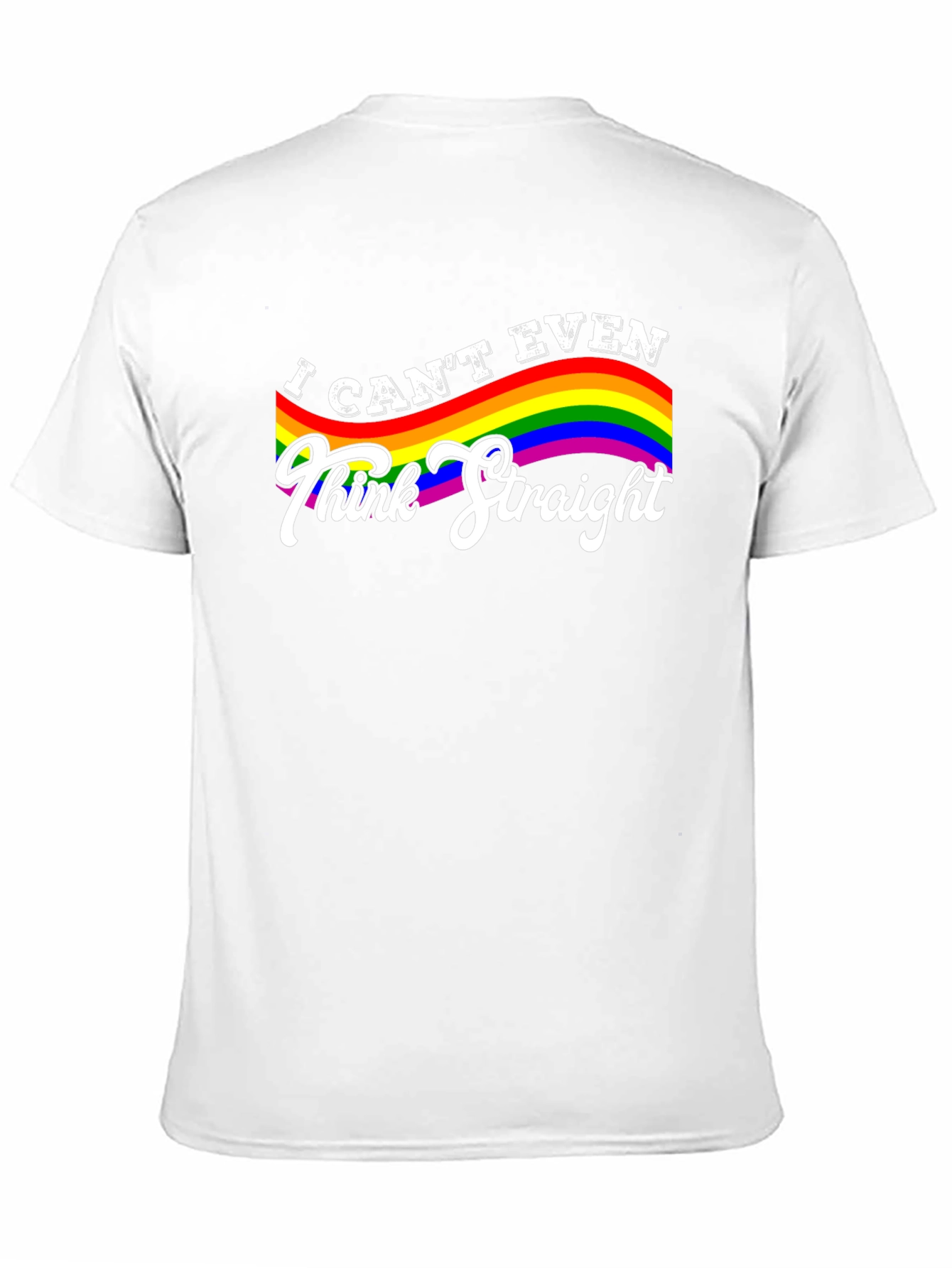 I Cant Even Think Straight LGBTQ Pride T-Shirt
