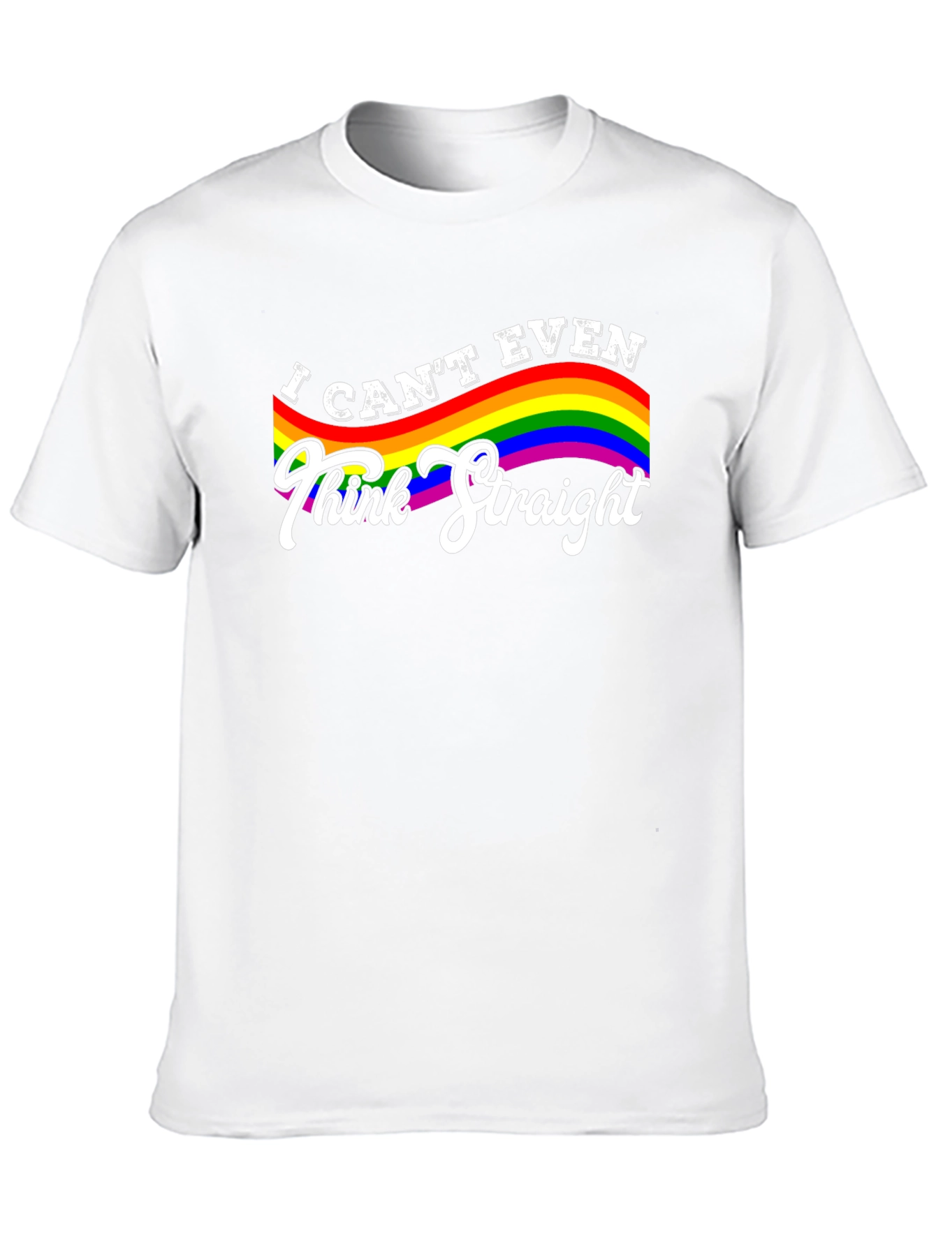I Cant Even Think Straight LGBTQ Pride T-Shirt
