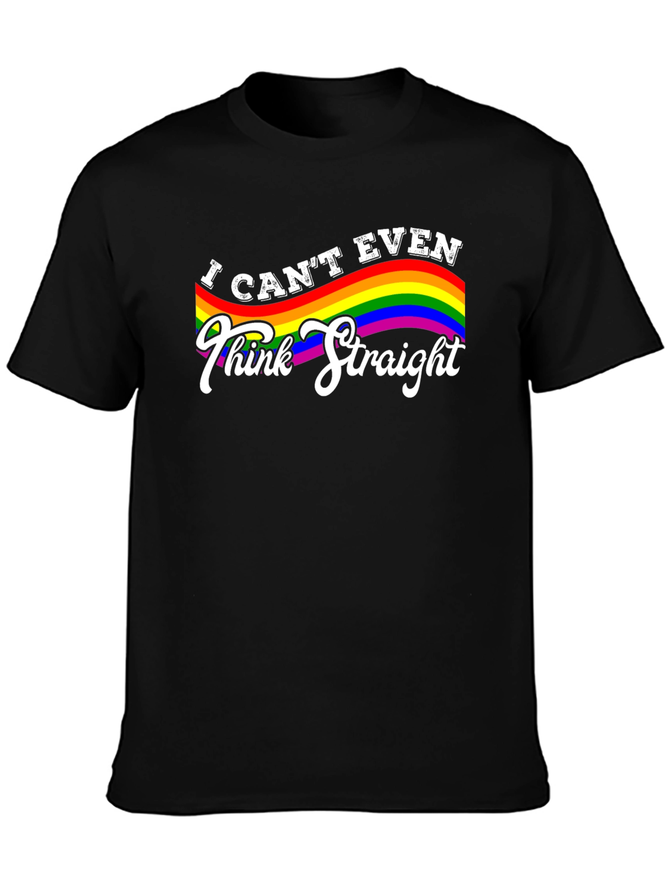 I Cant Even Think Straight LGBTQ Pride T-Shirt