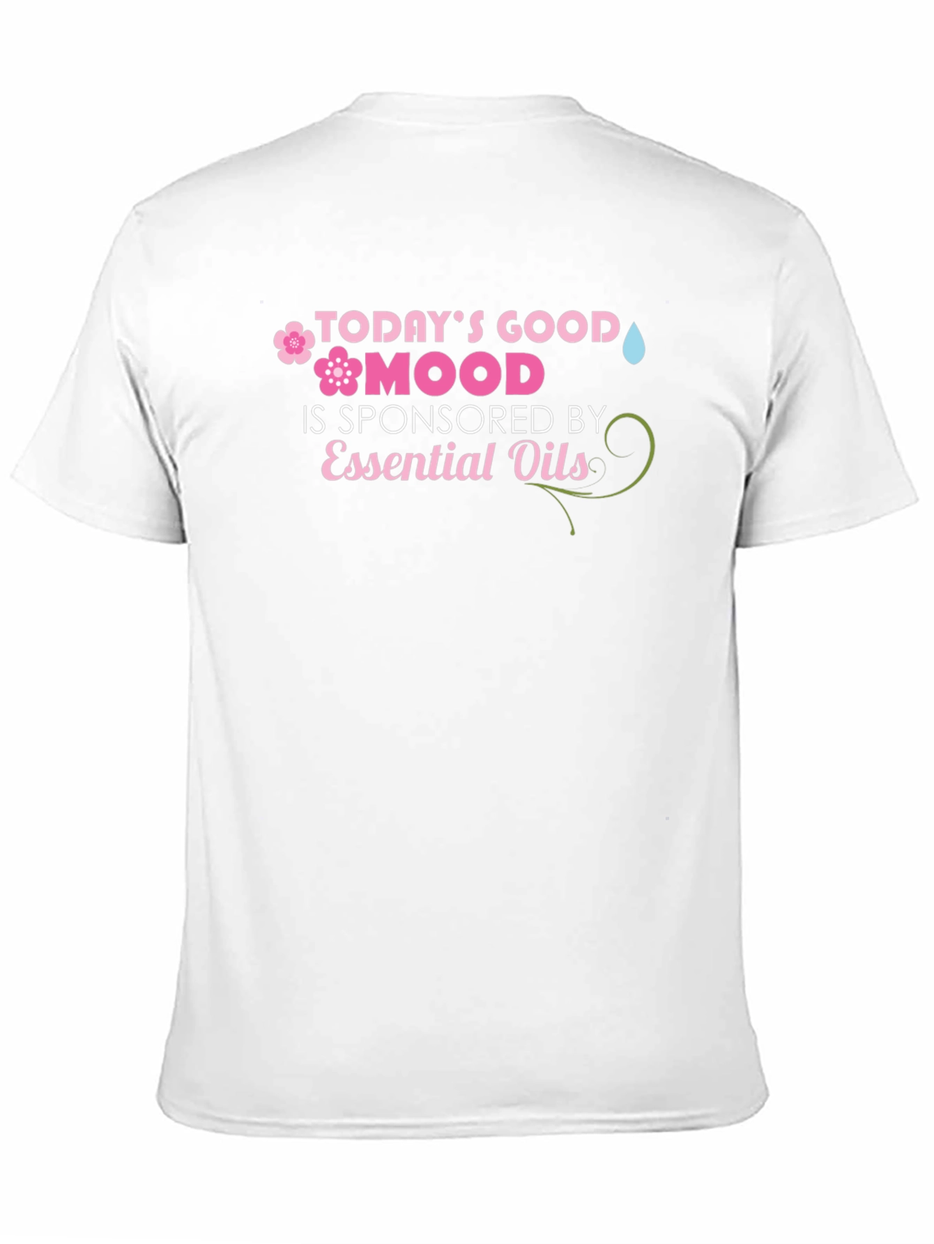 Todays Good Mood Essential Oils T-Shirt