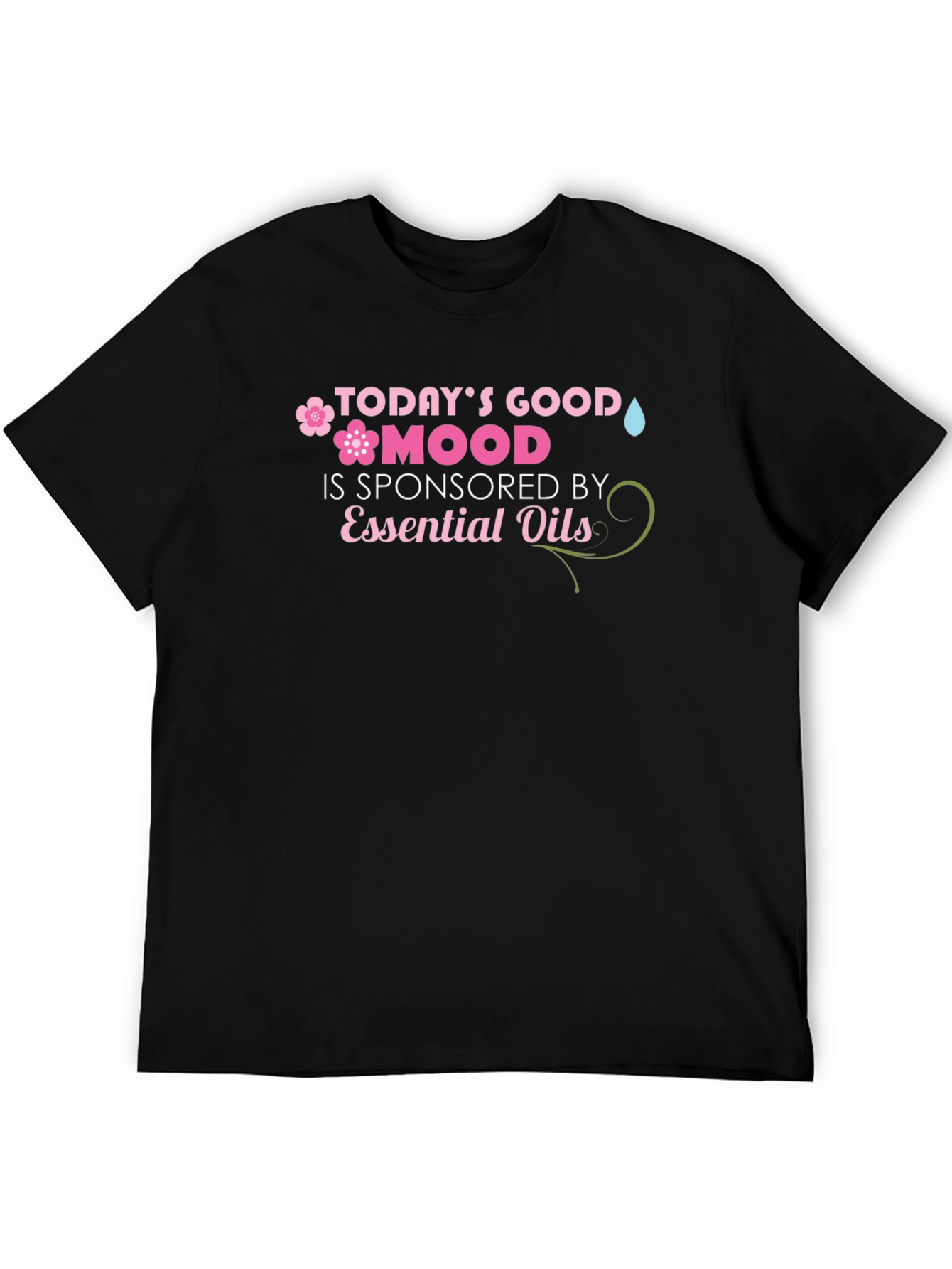 Todays Good Mood Essential Oils T-Shirt