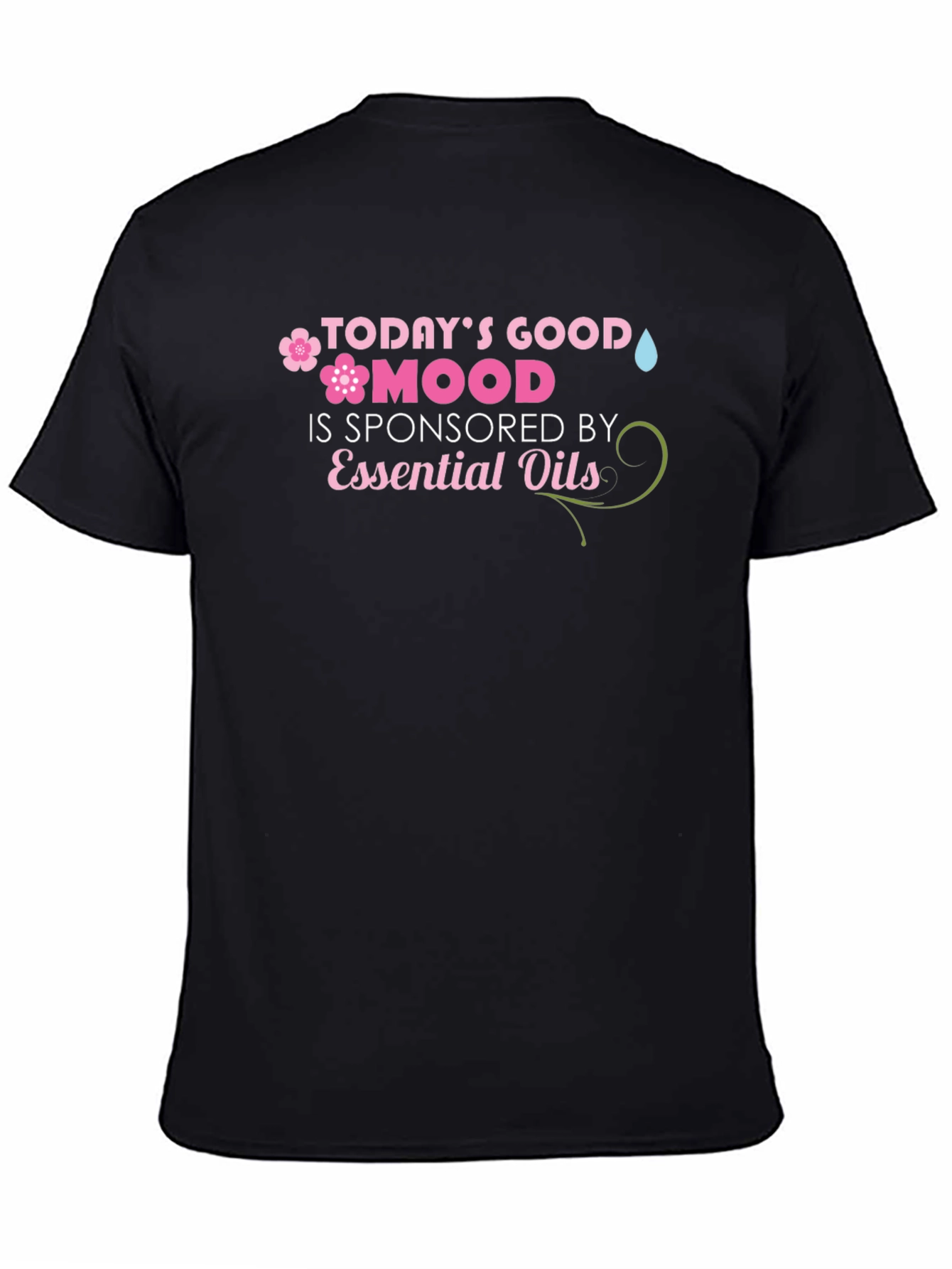 Todays Good Mood Essential Oils T-Shirt