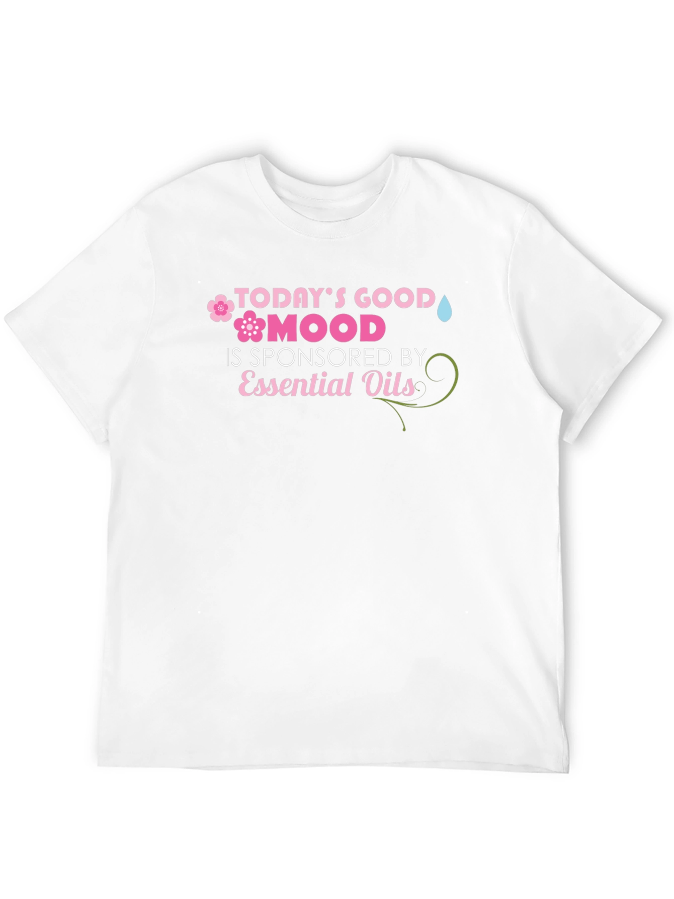 Todays Good Mood Essential Oils T-Shirt