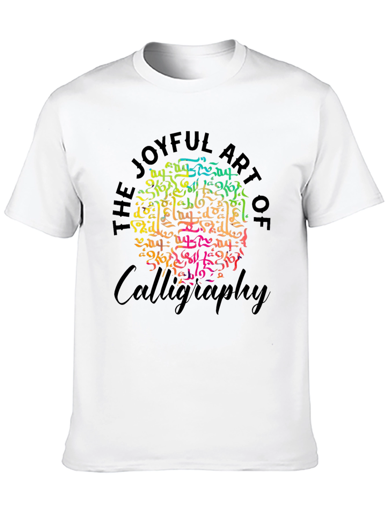 Joyful Art of Calligraphy Graphic T-Shirt
