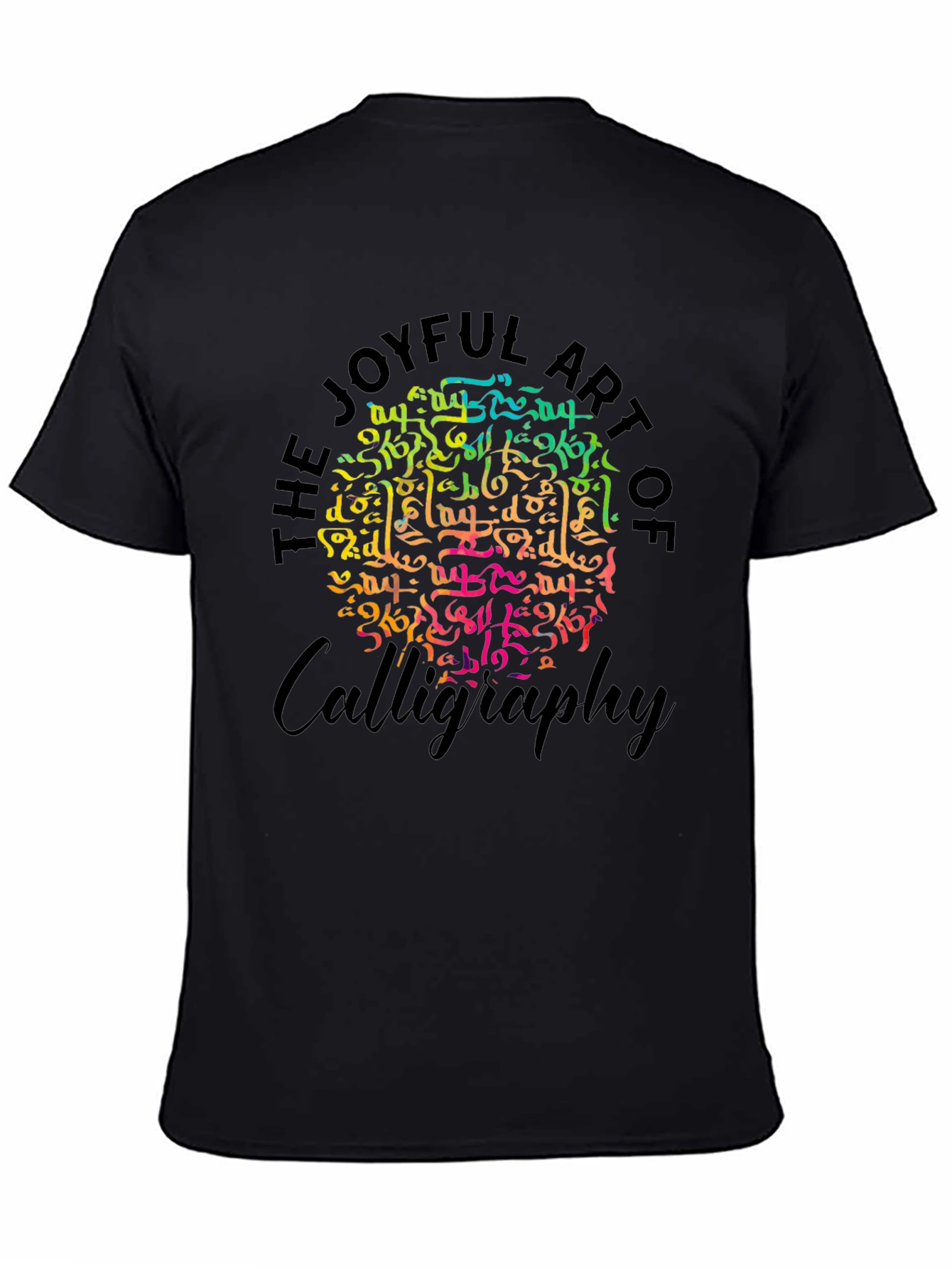 Joyful Art of Calligraphy Graphic T-Shirt